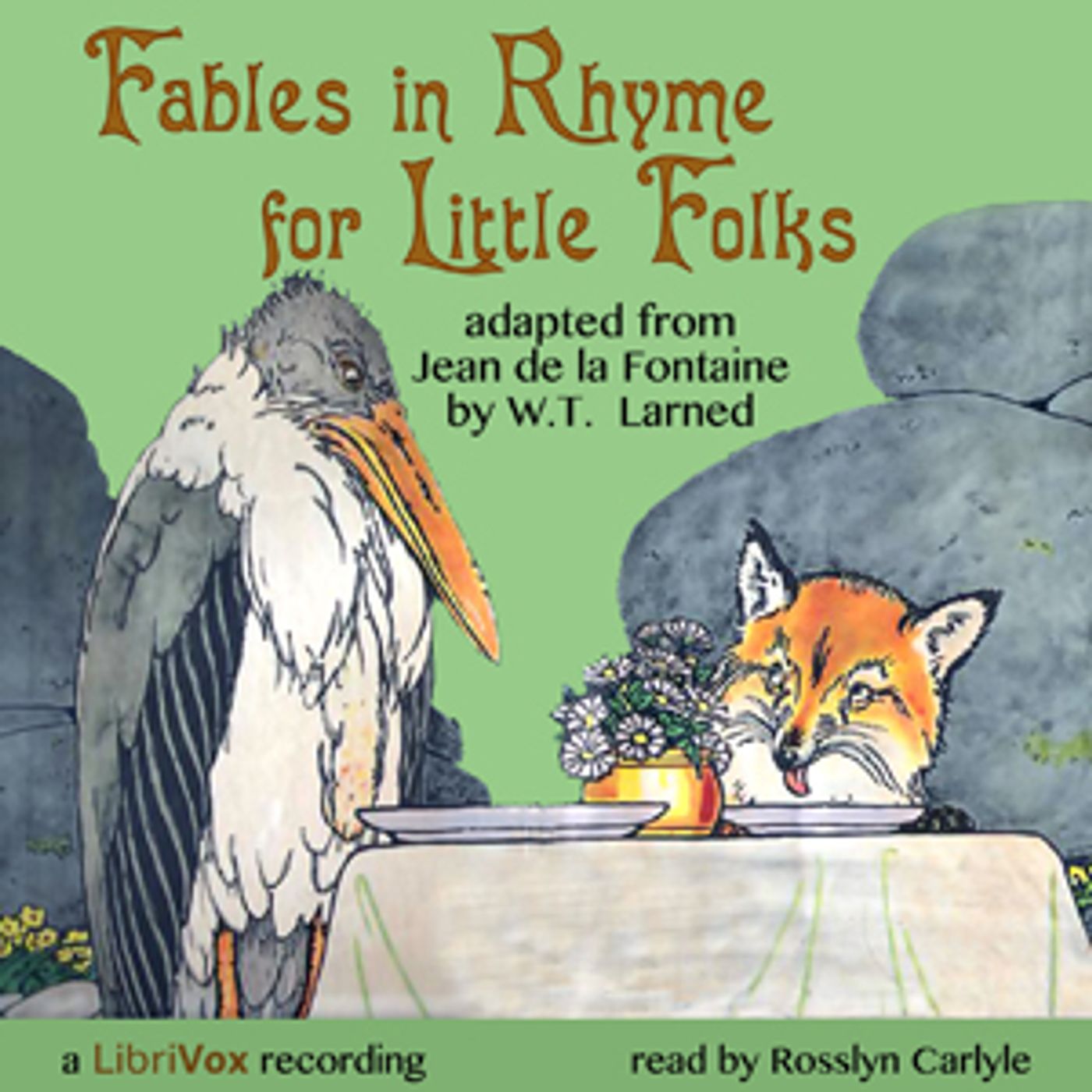 Fables in Rhyme for Little Folks (version 2) by Jean de La Fontaine (1621 - 1695)