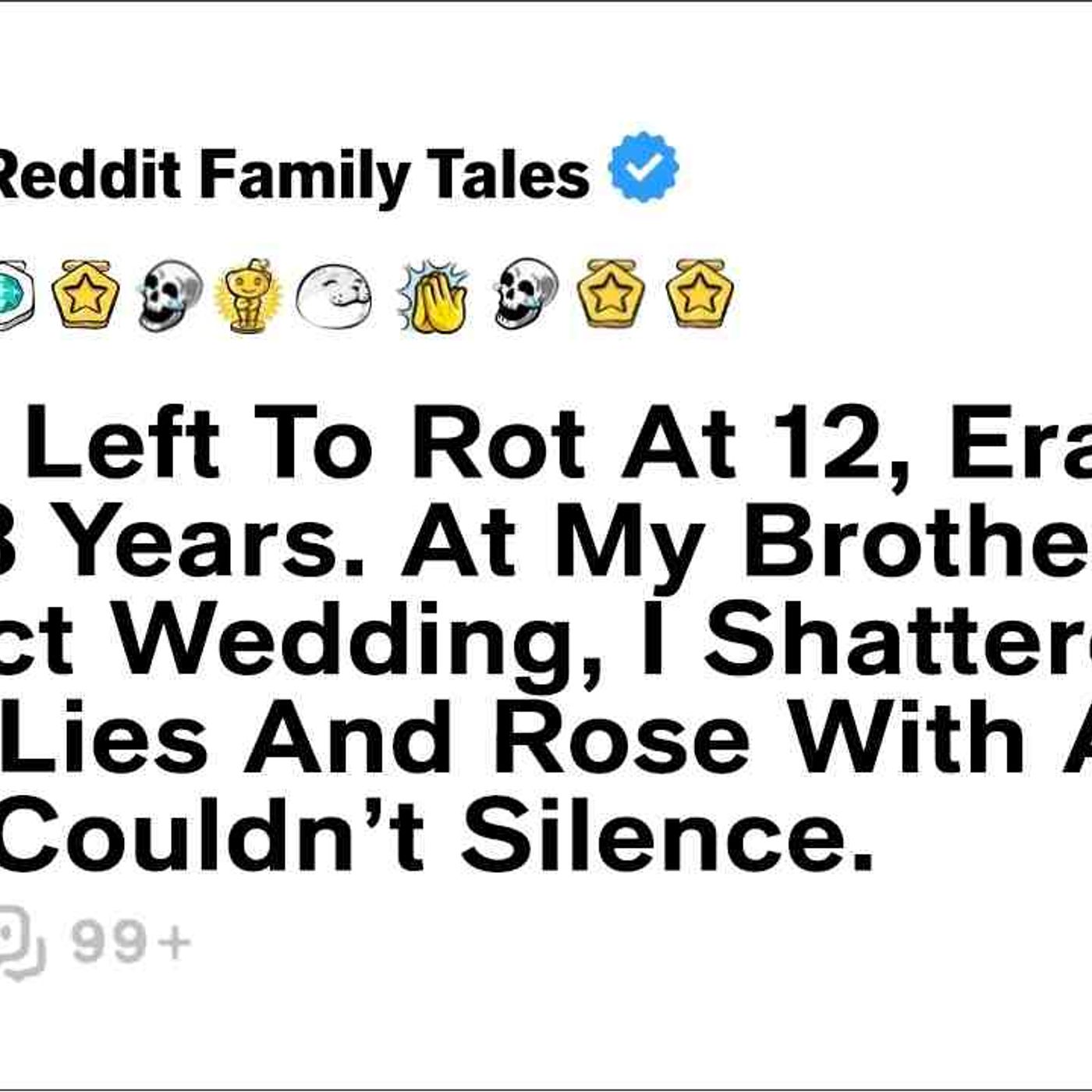 I Was Left To Rot At 12_ Erased For 18 Years. At My Brother_s Wedding... - Reddit Family Tales episode artwork