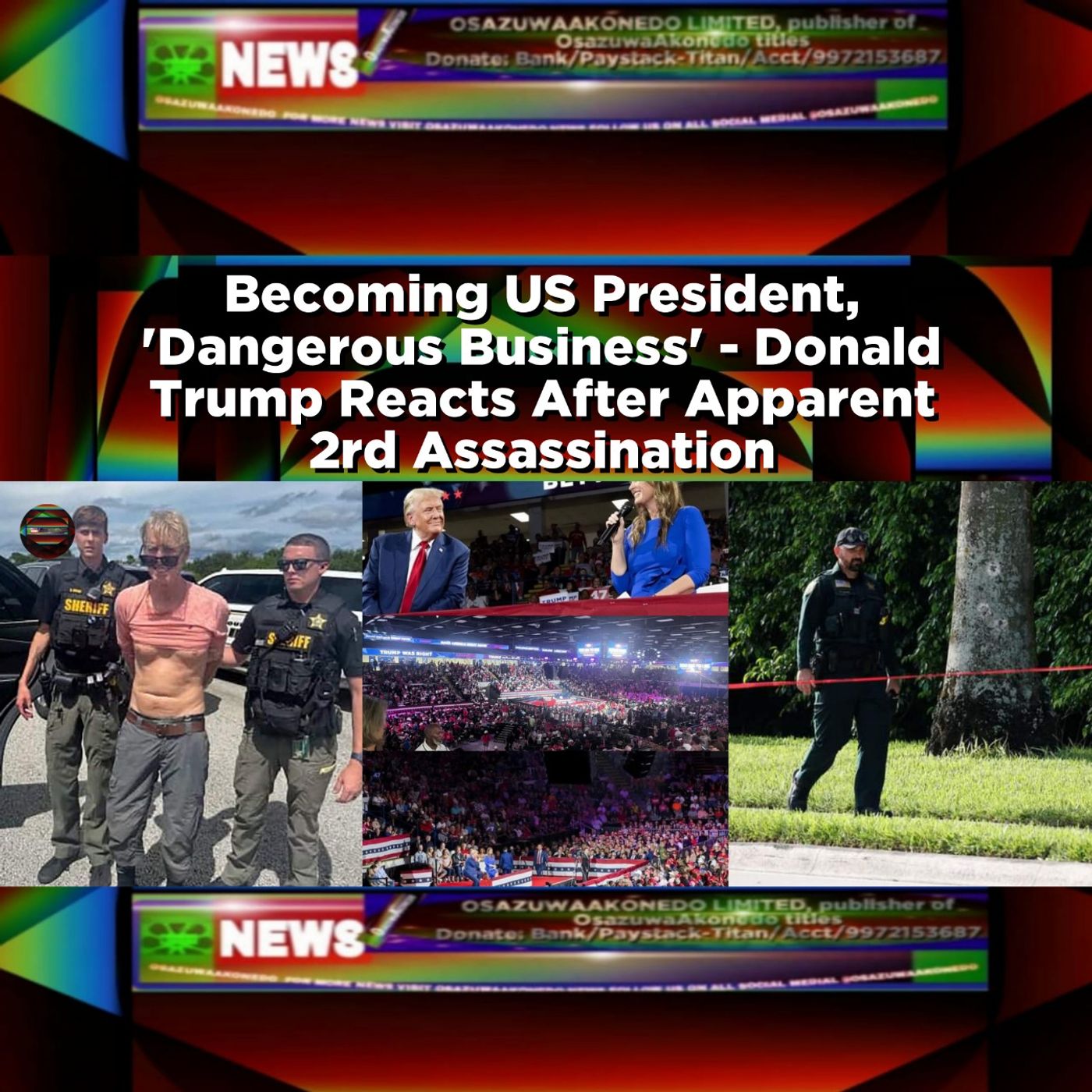 Becoming US President, 'Dangerous Business' - Donald Trump Reacts After Apparent 2rd Assassination ~ OsazuwaAkonedo episode artwork