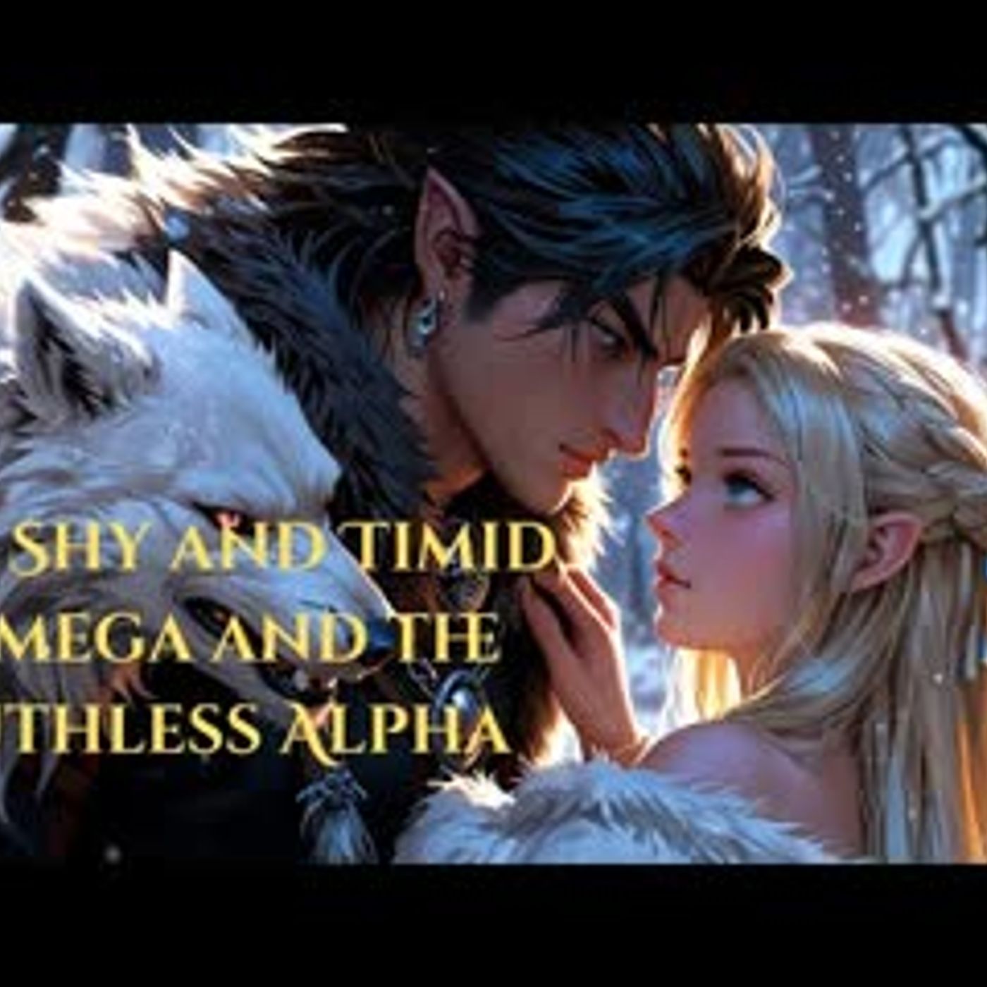 The Shy and Timid Omega and the Ruthless Alpha Full Werewolf Shifter Romance Audiobook