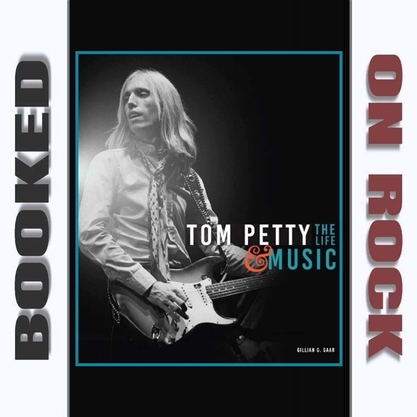 Tom Petty's Life, Music & Enduring Legacy [Episode 335]
