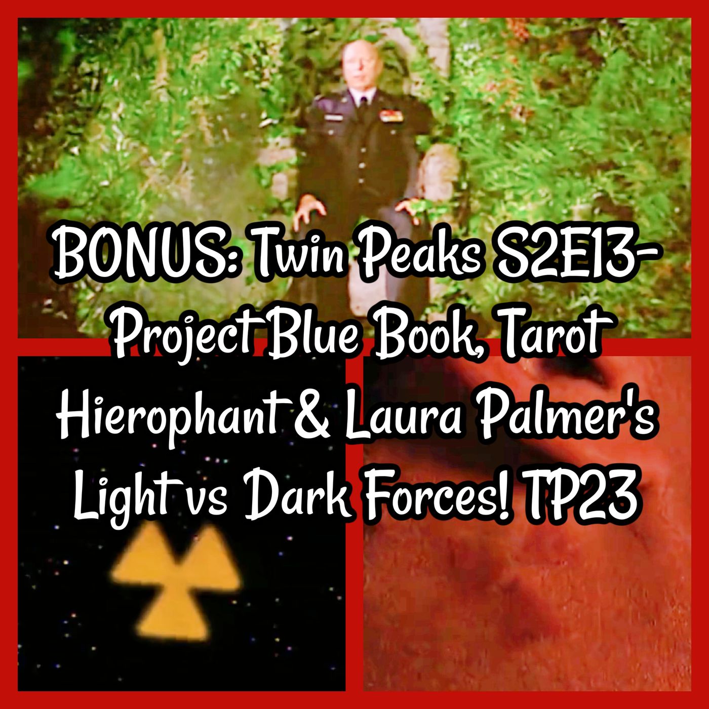 BONUS: Twin Peaks S2E13- Project Blue Book, Tarot Hierophant & Laura Palmer’s Light vs Dark Forces! TP23