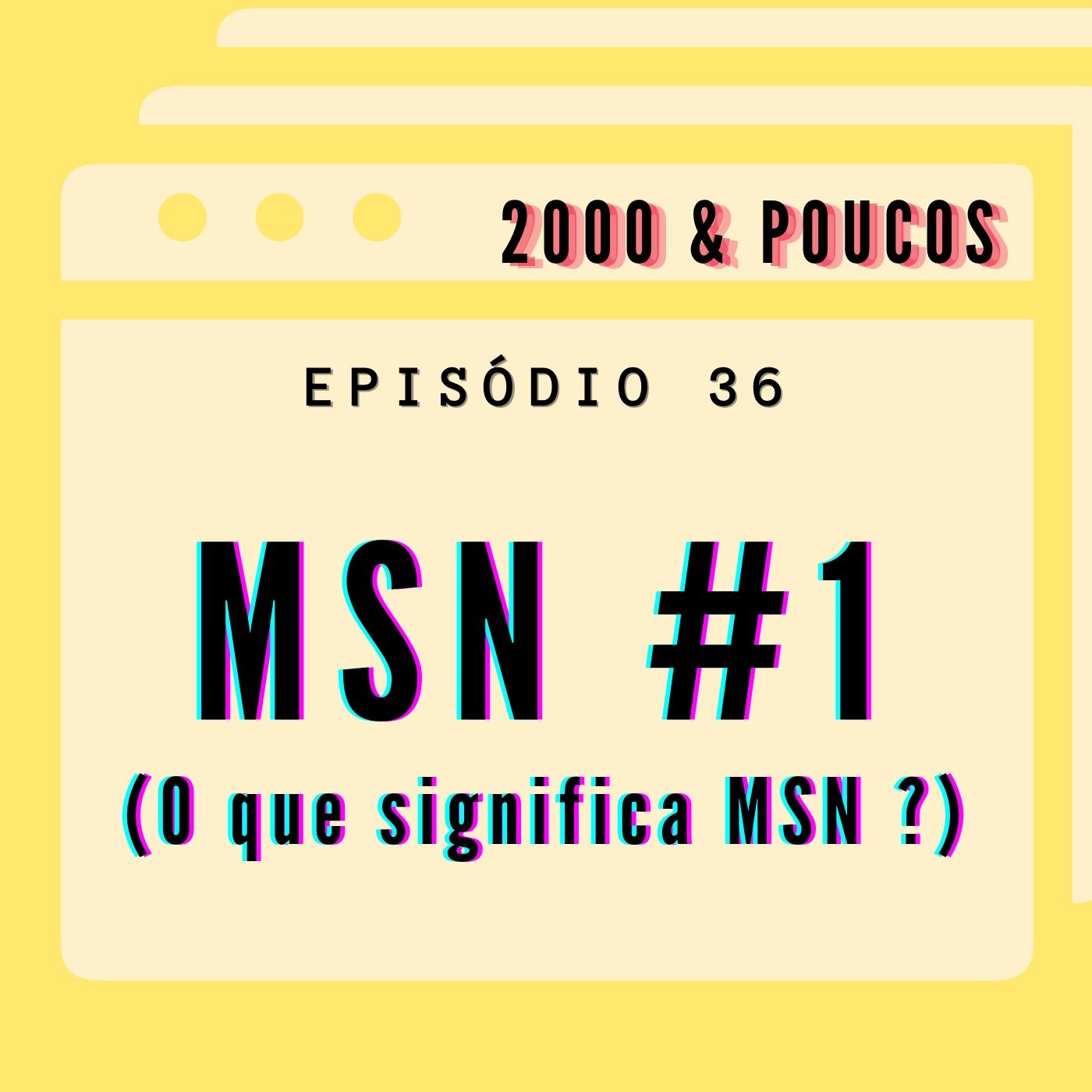 #36 nosso primeiro chat no MSN de 2021