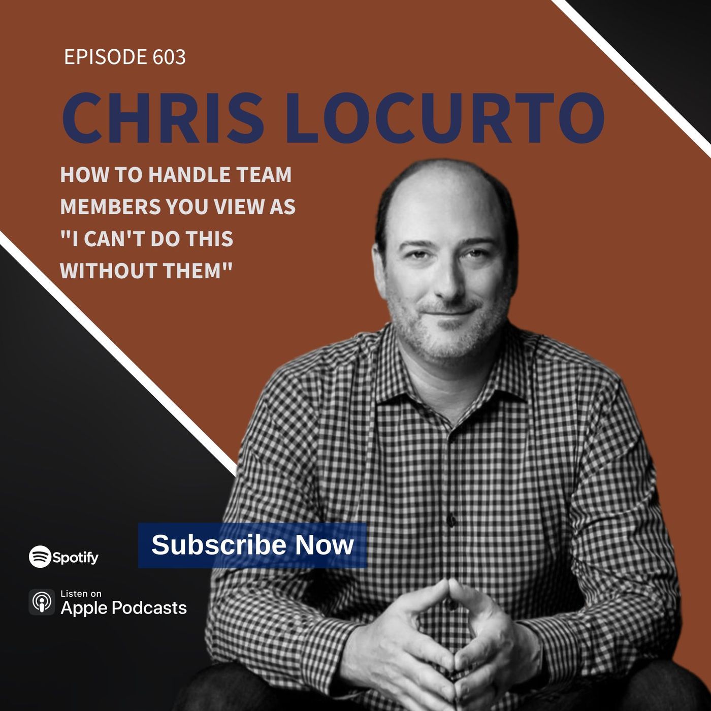 603 | How to handle team members you view as "I can't do this without them" episode artwork
