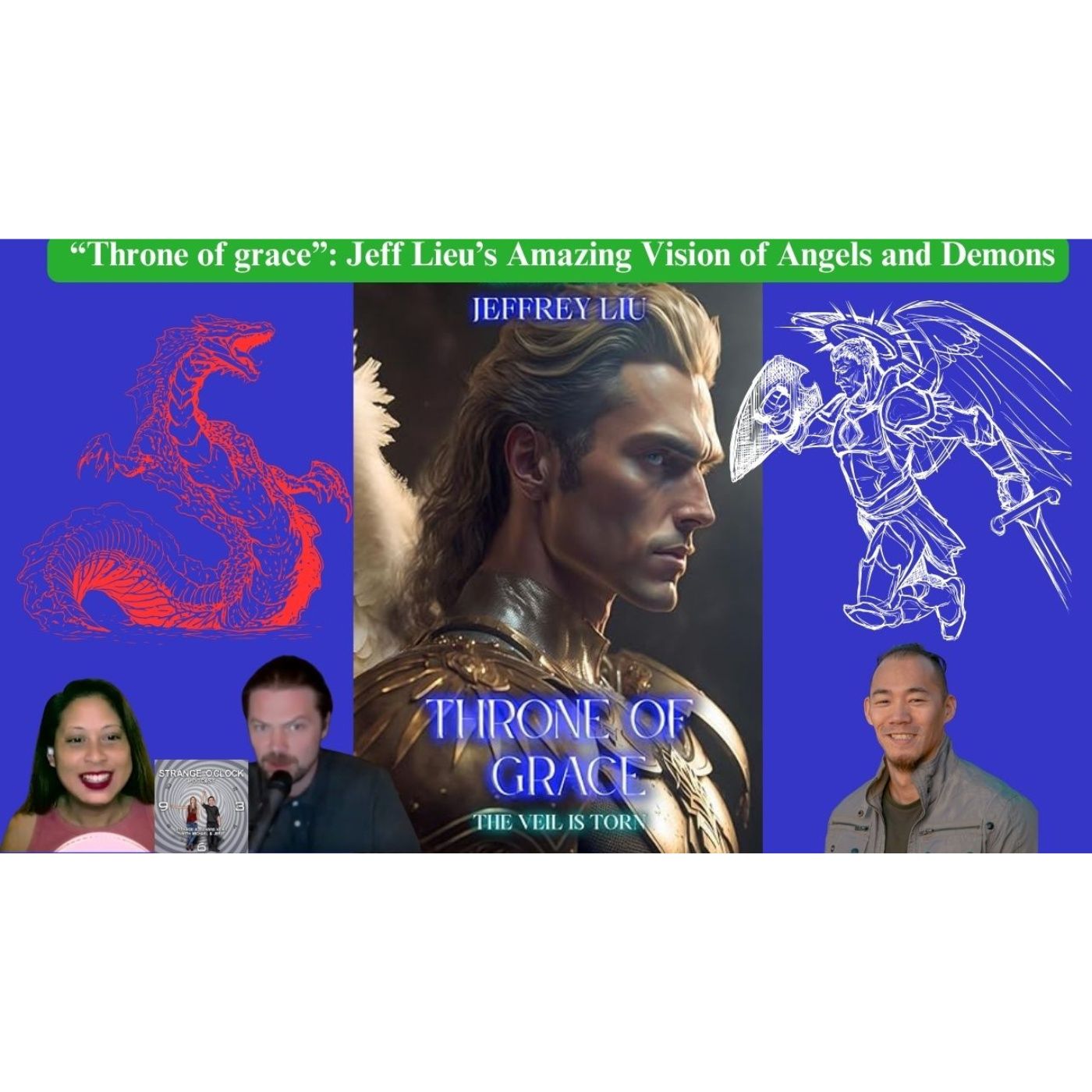 Angels and Demons: Unveiling the Supernatural Realm with Jeff Liu