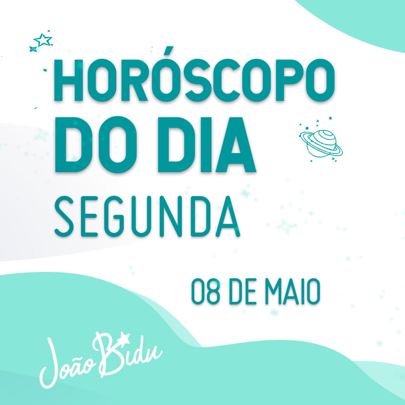 Horóscopo do Dia 08 de Maio com João Bidu - Segunda episode artwork
