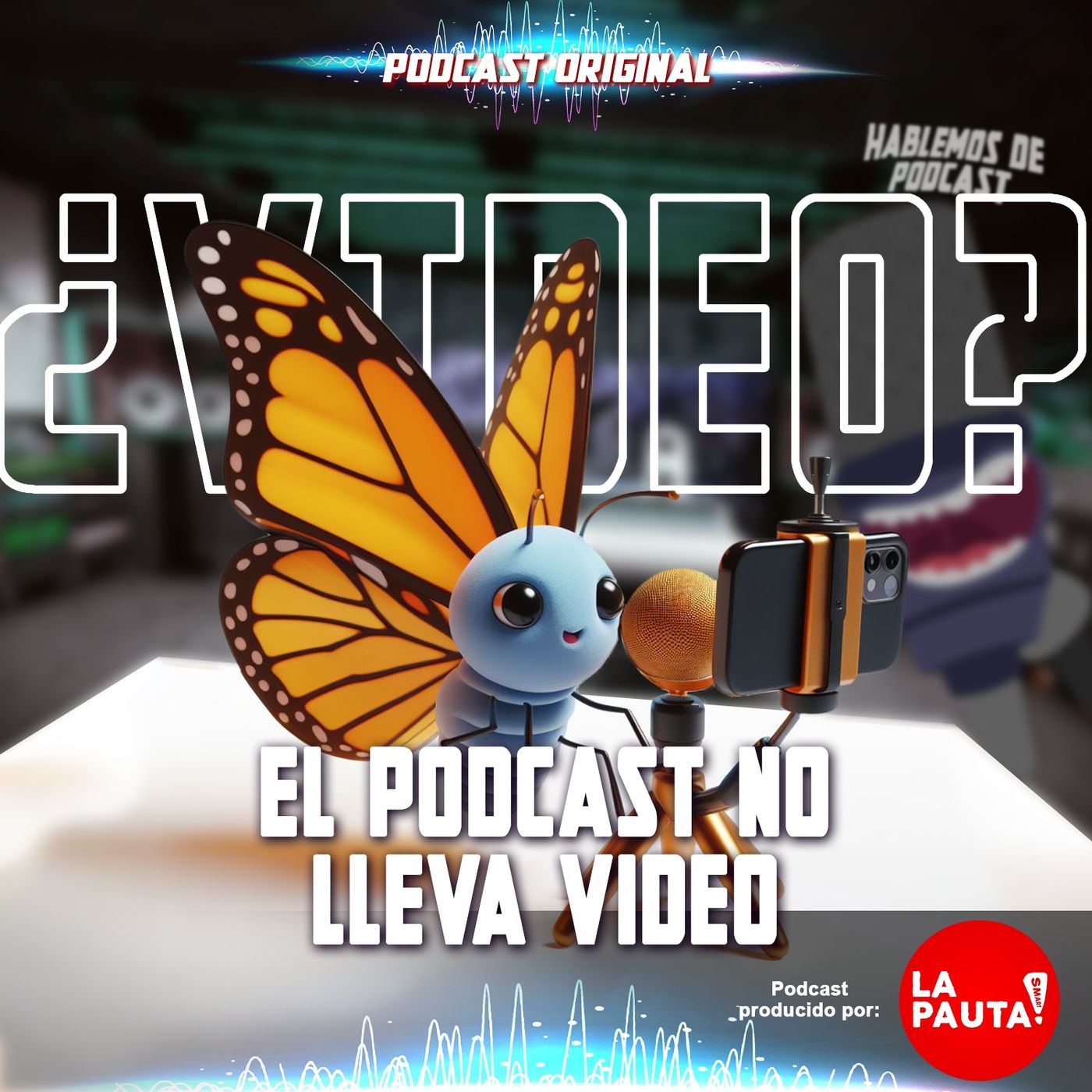Hablemos de Podcast - La PautaSmart