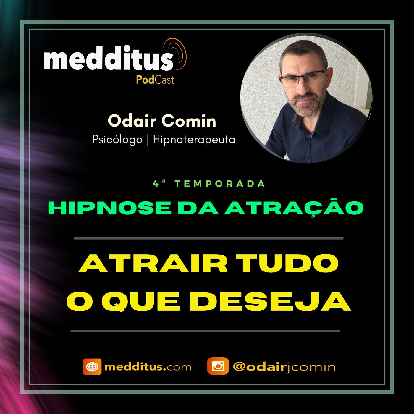 #128 | Hipnose para Atrair tudo o que Deseja  | Lei da Atração | Odair Comin