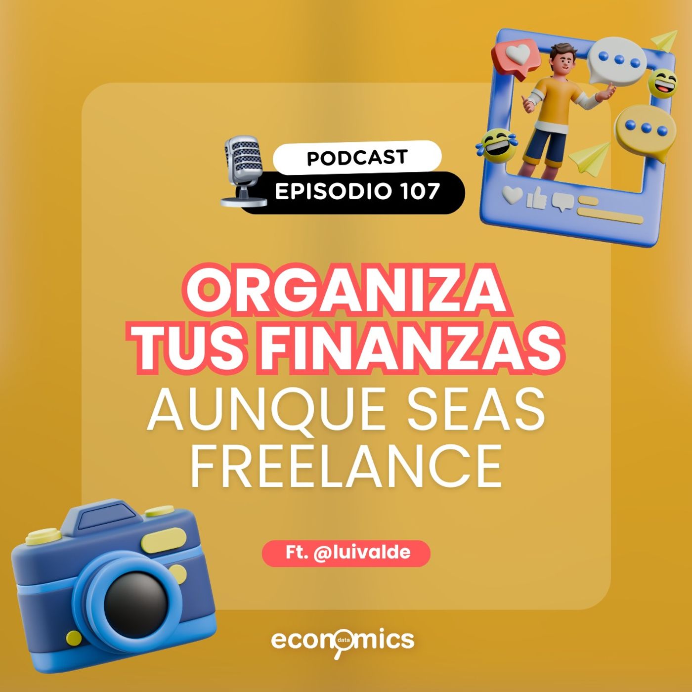 Ep. 107 - Organiza tus finanzas aunque seas freelance Ft@luivalde