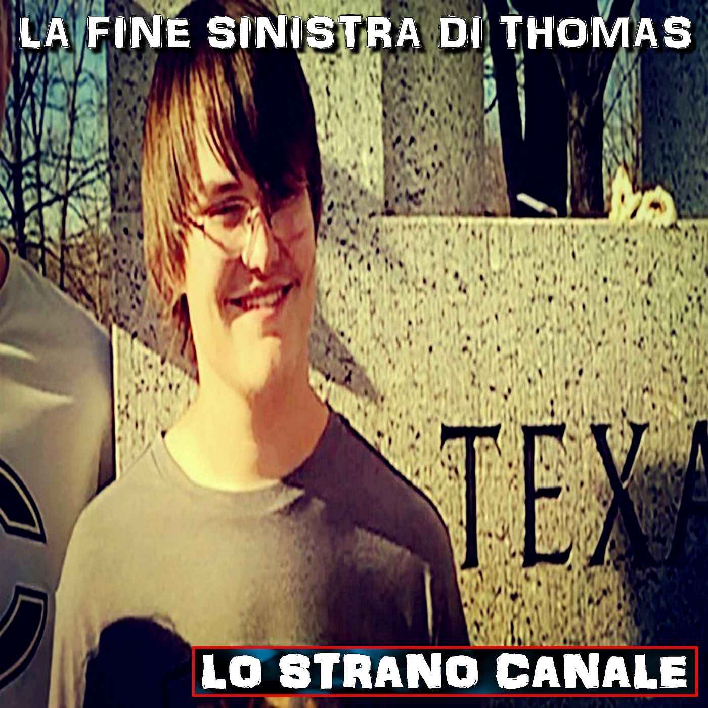 cover of episode LA FINE SINISTRA DI THOMAS BROWN (Lo Strano Canale Podcast)