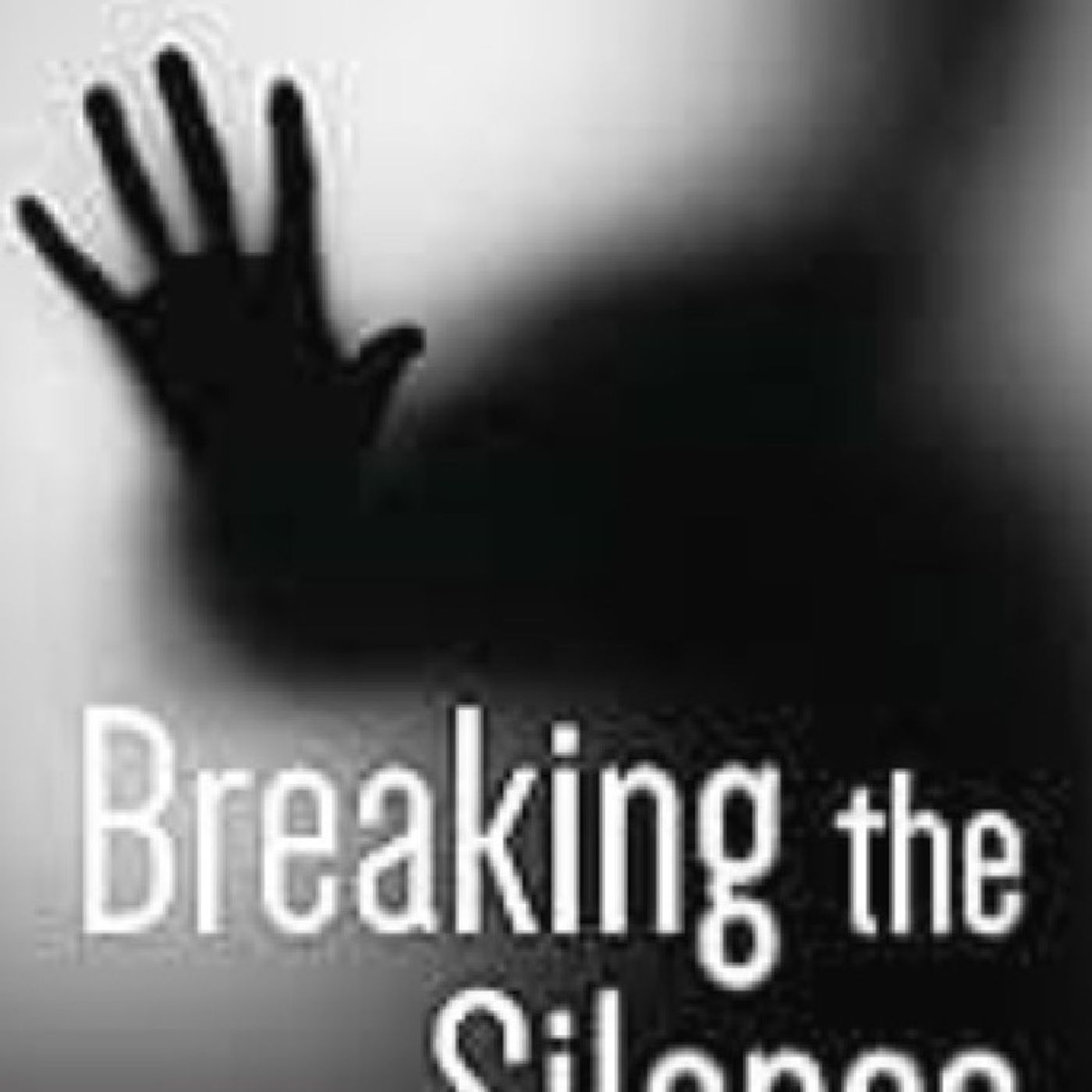 Episode 59 - Breaking The Silence: A Message Of Hope & Healing episode artwork