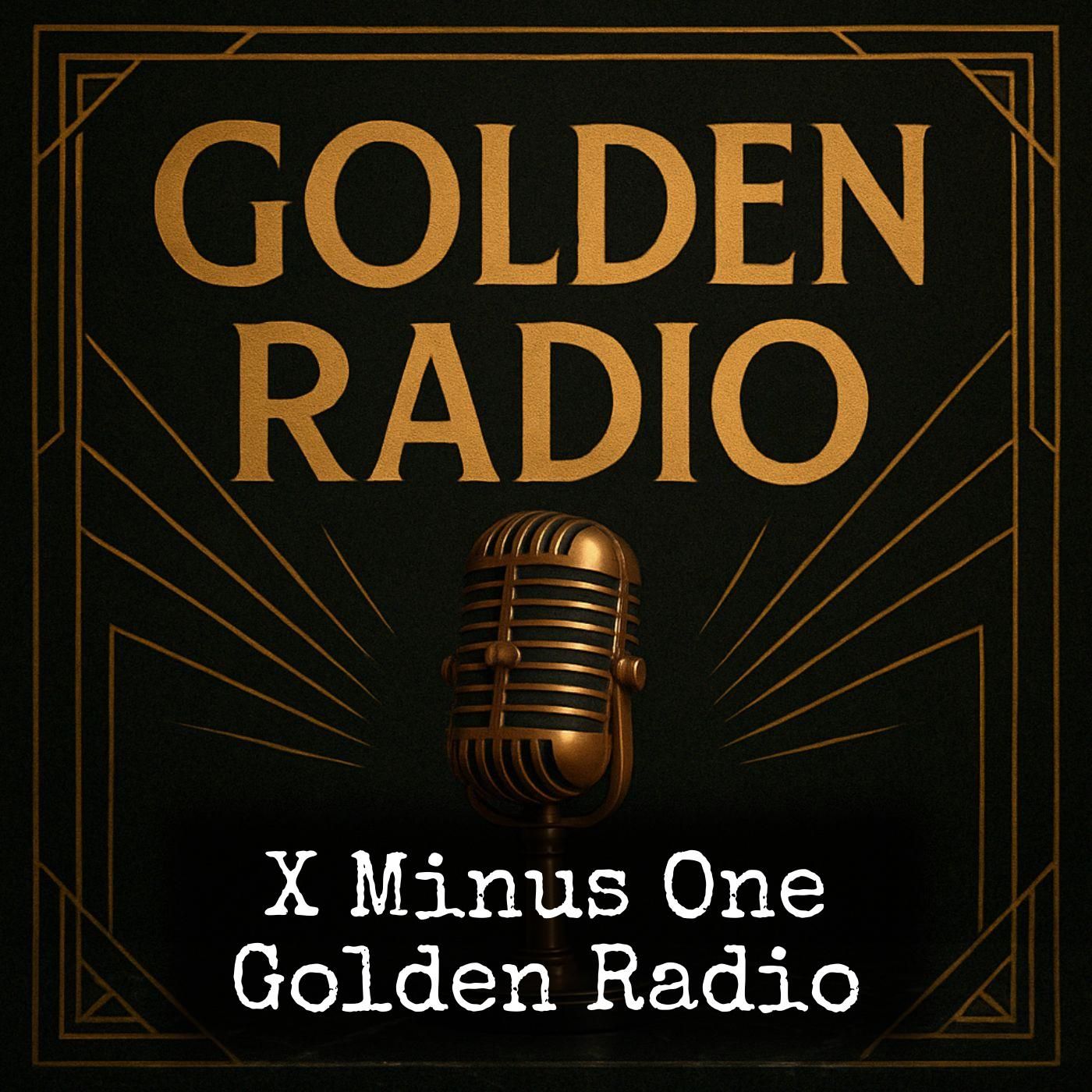 X Minus One - Golden Radio