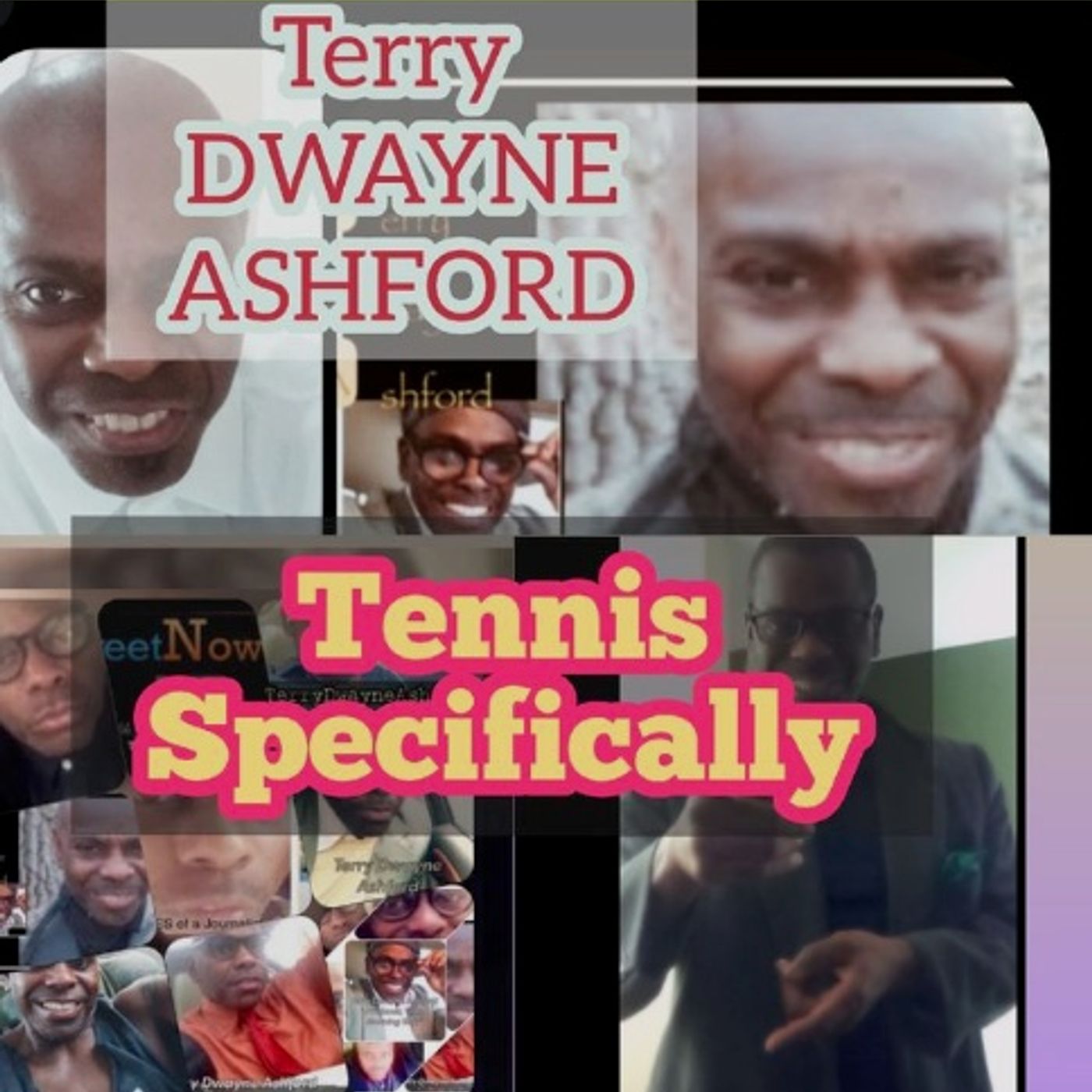 Tennis Specifically Terry Dwayne Ashford