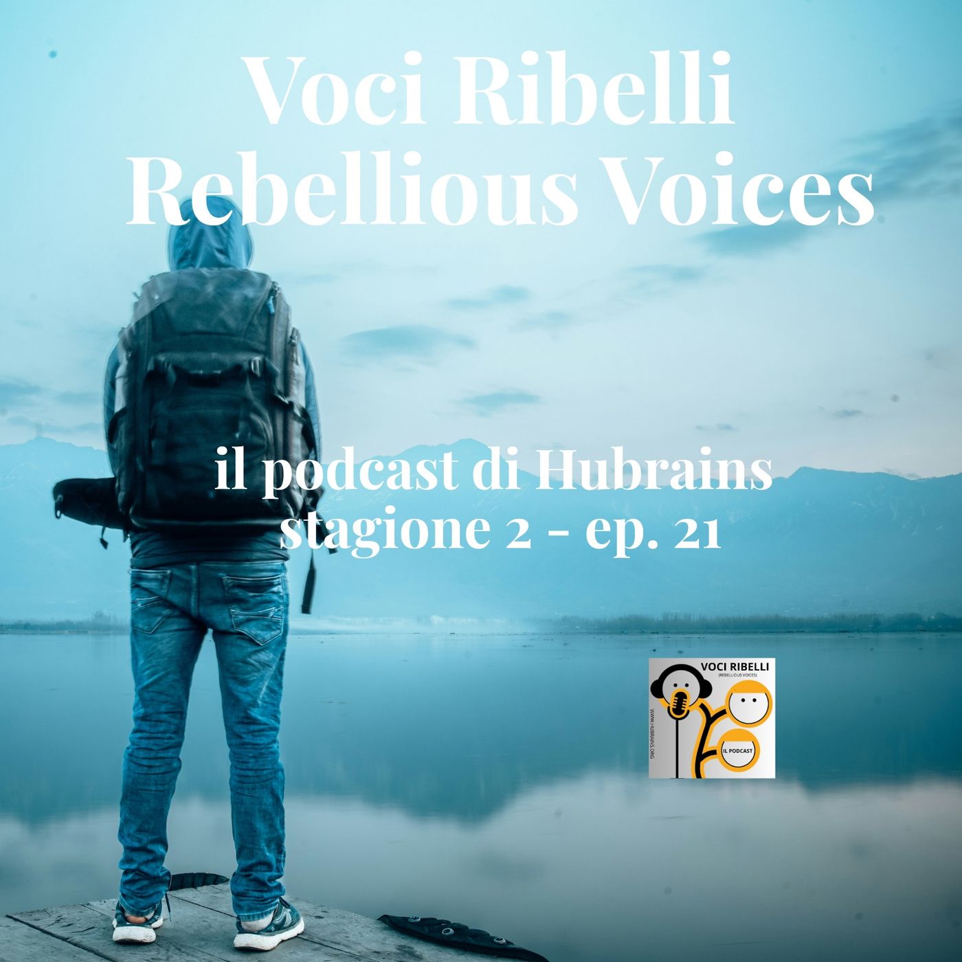 Voci Ribelli - Rebellious Voices. Stagione 2- ep. 21 episode artwork