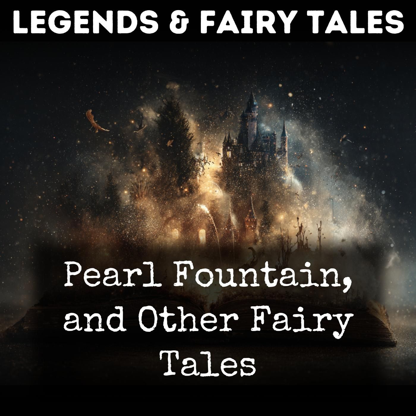 Pearl Fountain, and Other Fairy Tales podcast artwork