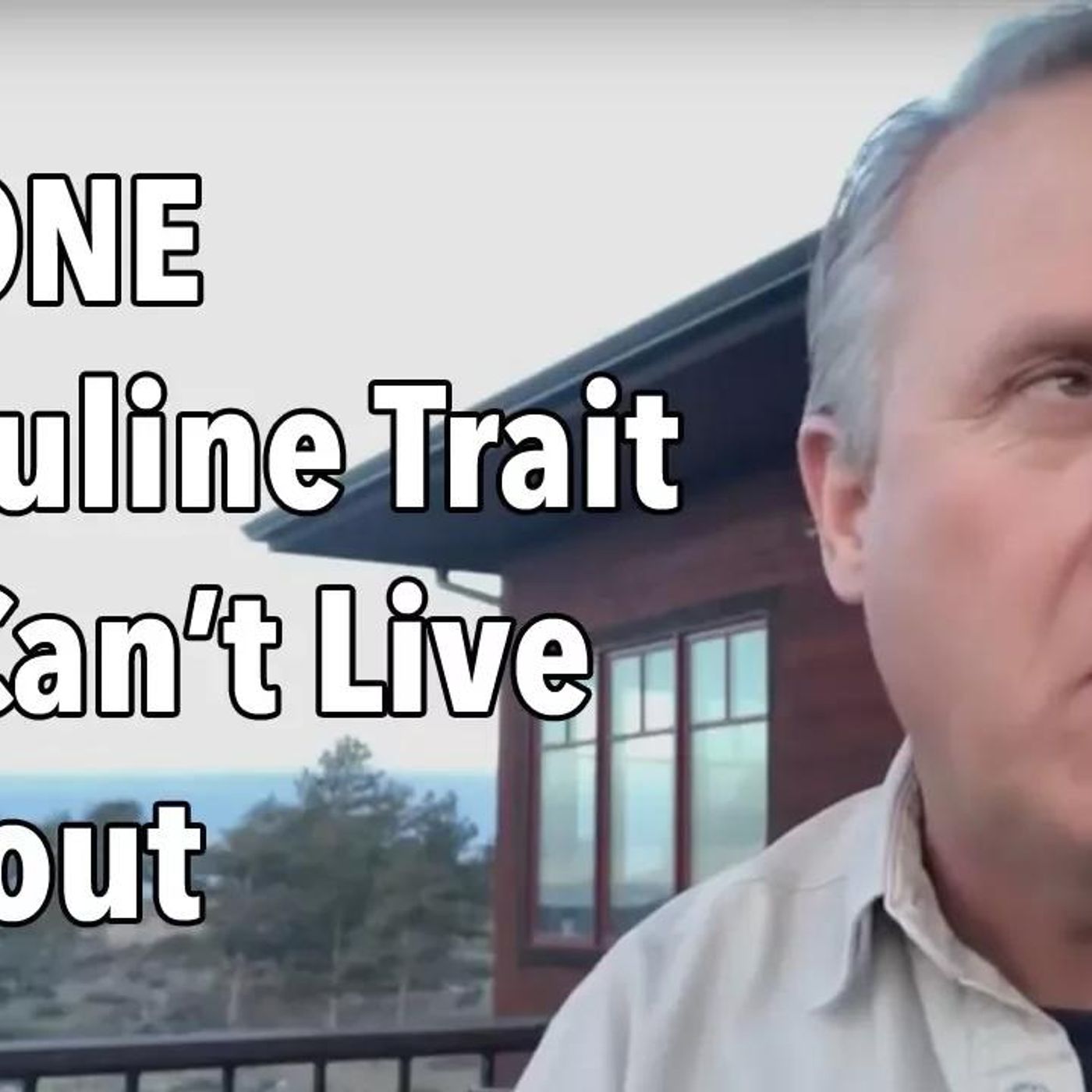 The ONE Masculine Trait You Can’t Live Without