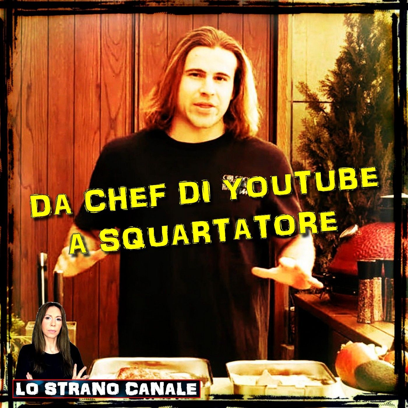 DA CHEF DI YOUTUBE A SQUARTATORE - Daniel Sancho (Lo Strano Canale Podcast) episode artwork