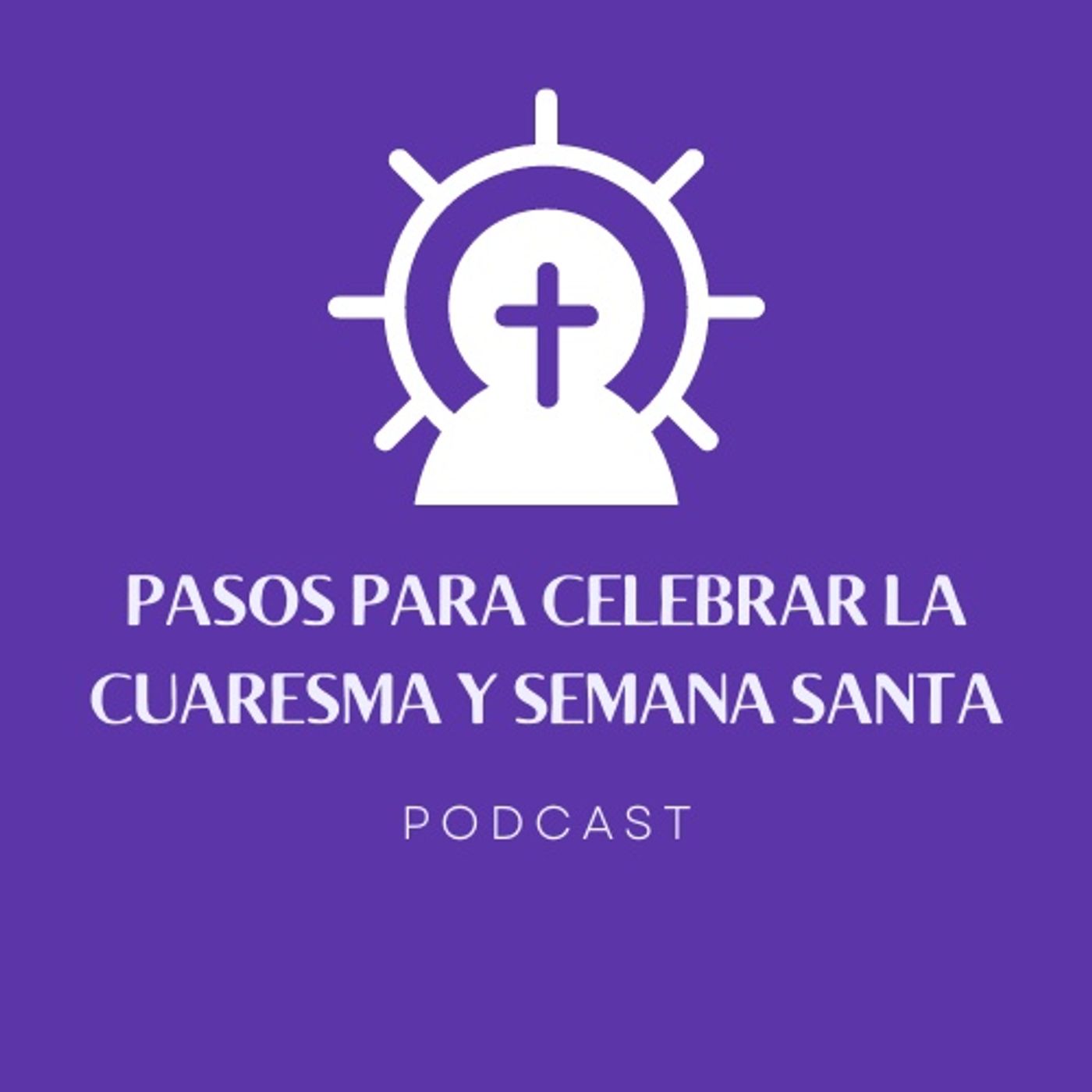 Cuaresma y Semana Santa