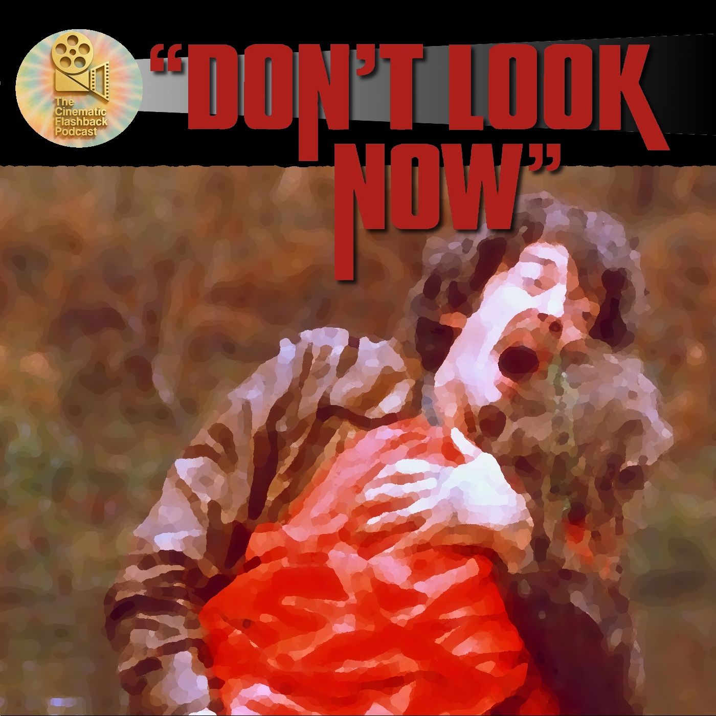 Don’t Look Now (1973) - Nicolas Roeg - Cinematic Flashback Podcast