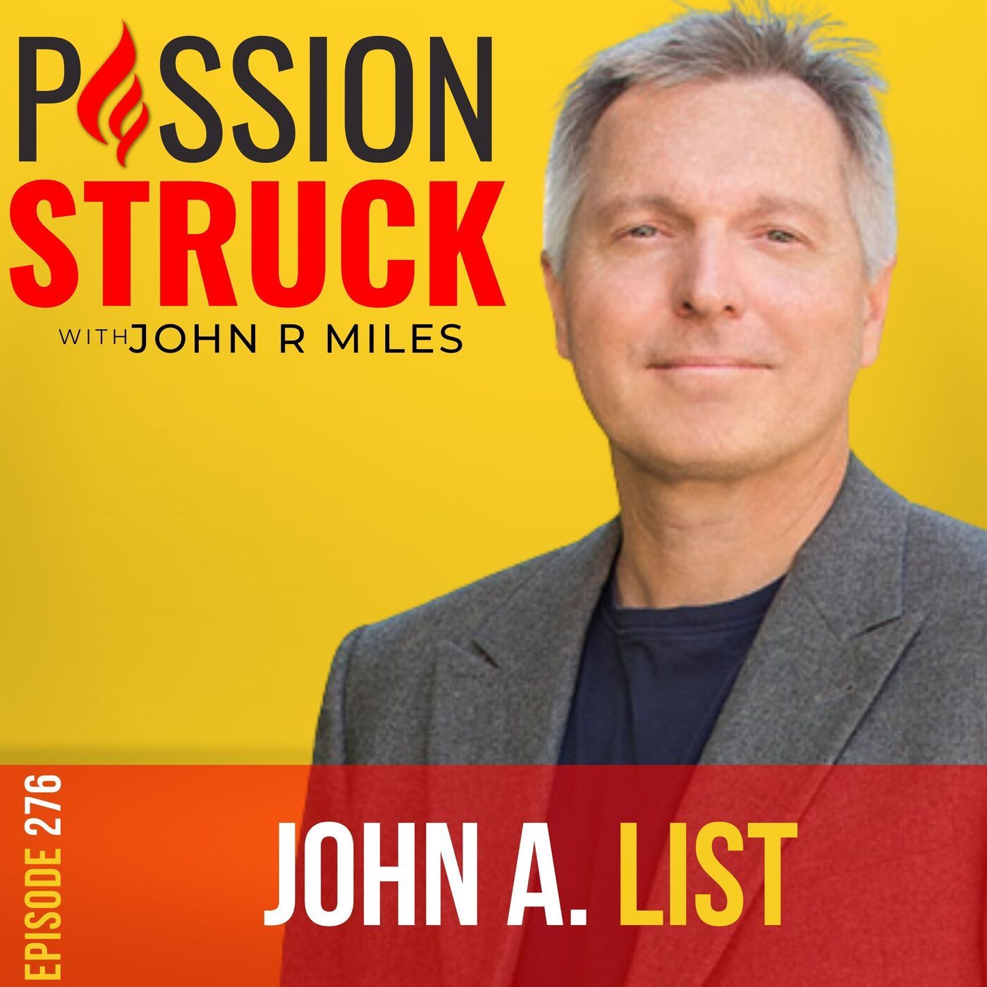 John A. List on How to Make Good Ideas Great and Great Ideas Scale EP 276