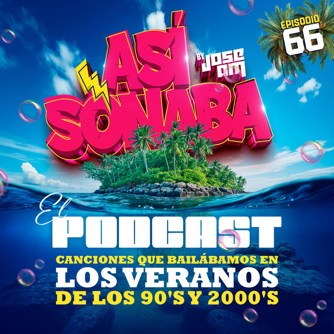 Así Sonaba by Jose AM EP 066 'Canciones de los veranos de los 90's & 2000's' episode artwork