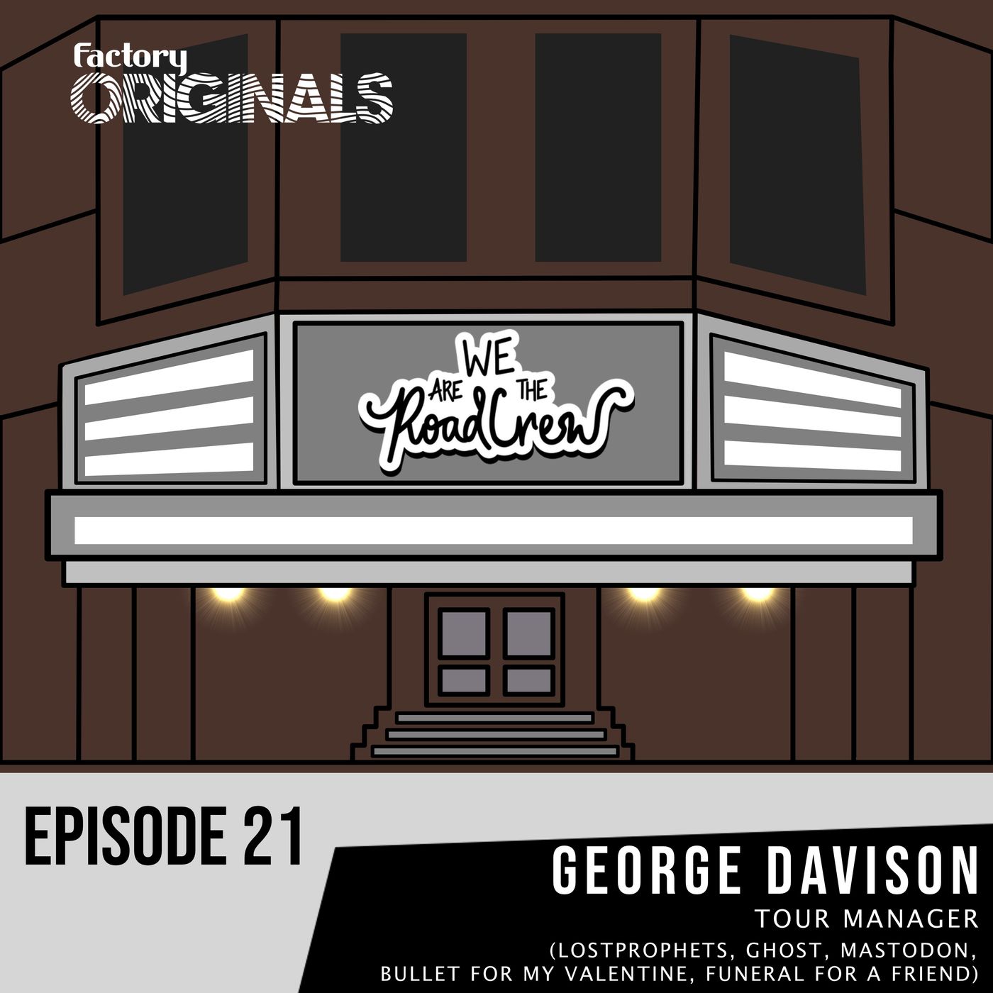 Episode 21 : George Davison (Lostprophets, Ghost, Bullet For My Valentine, FFAF) Episode 21 : George Davison (Lostprophets, Ghost, Bullet For My Valentine, FFAF)