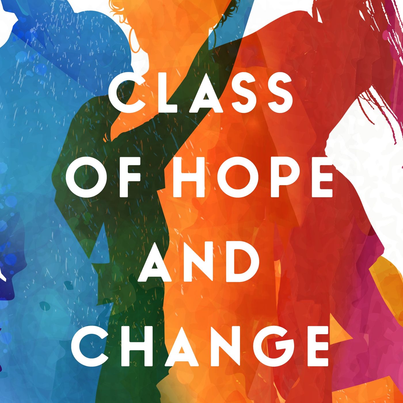 Class of Hope and Change