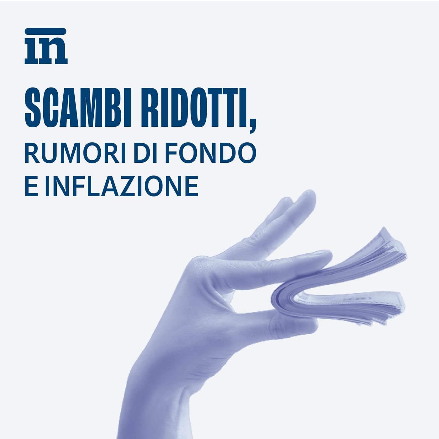 Scambi ridotti, rumori di fondo e inflazione episode artwork