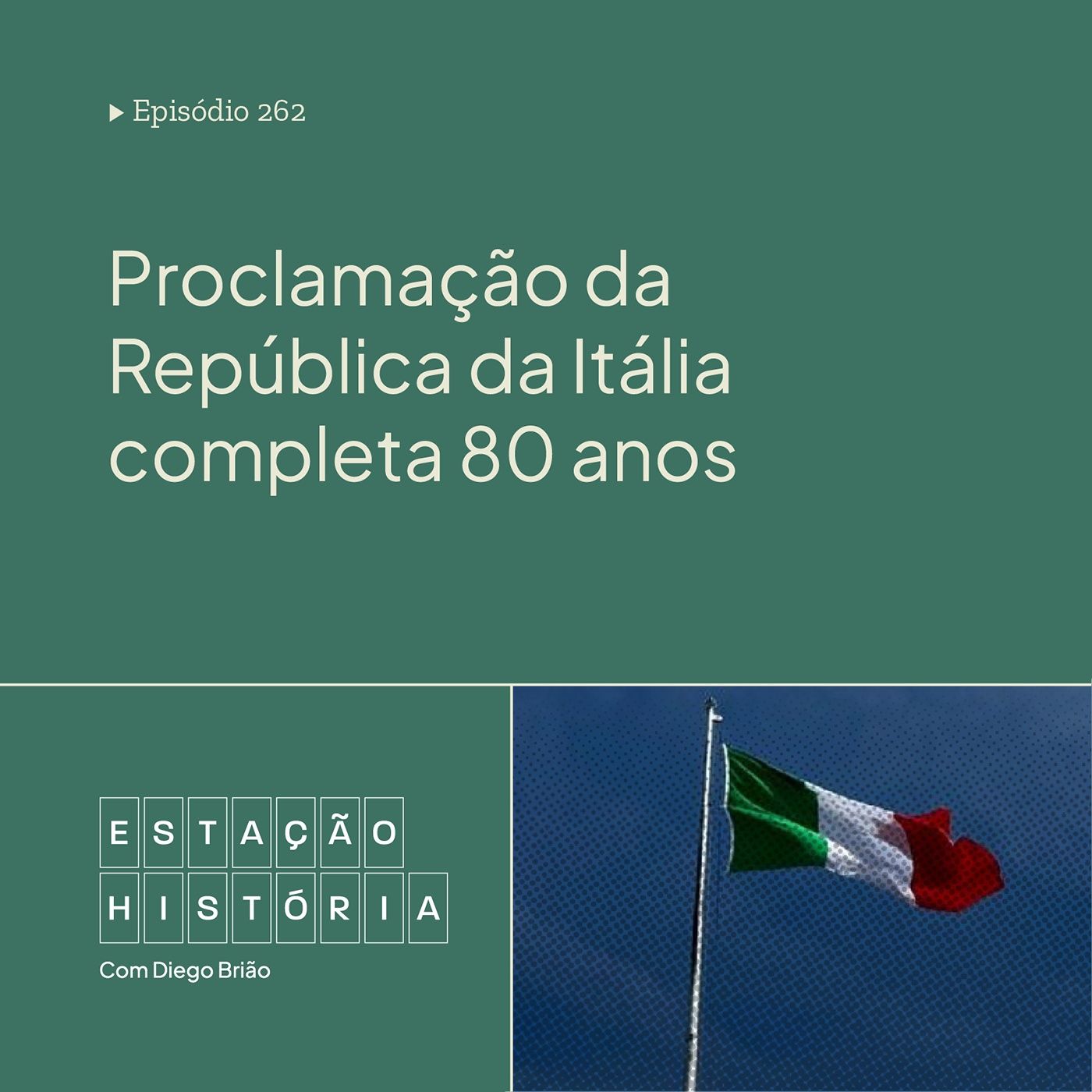 262 | Proclamação da República da Itália completa 80 anos episode artwork