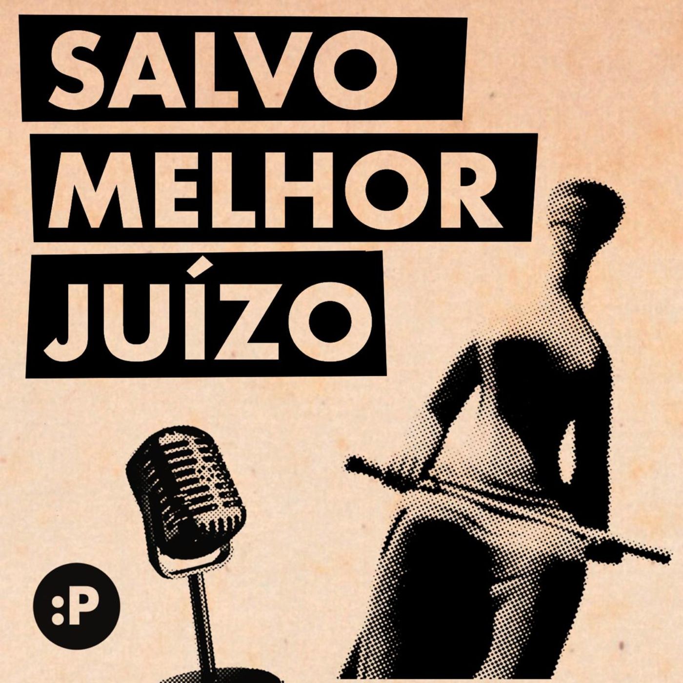 Salvo Melhor Juízo podcast artwork