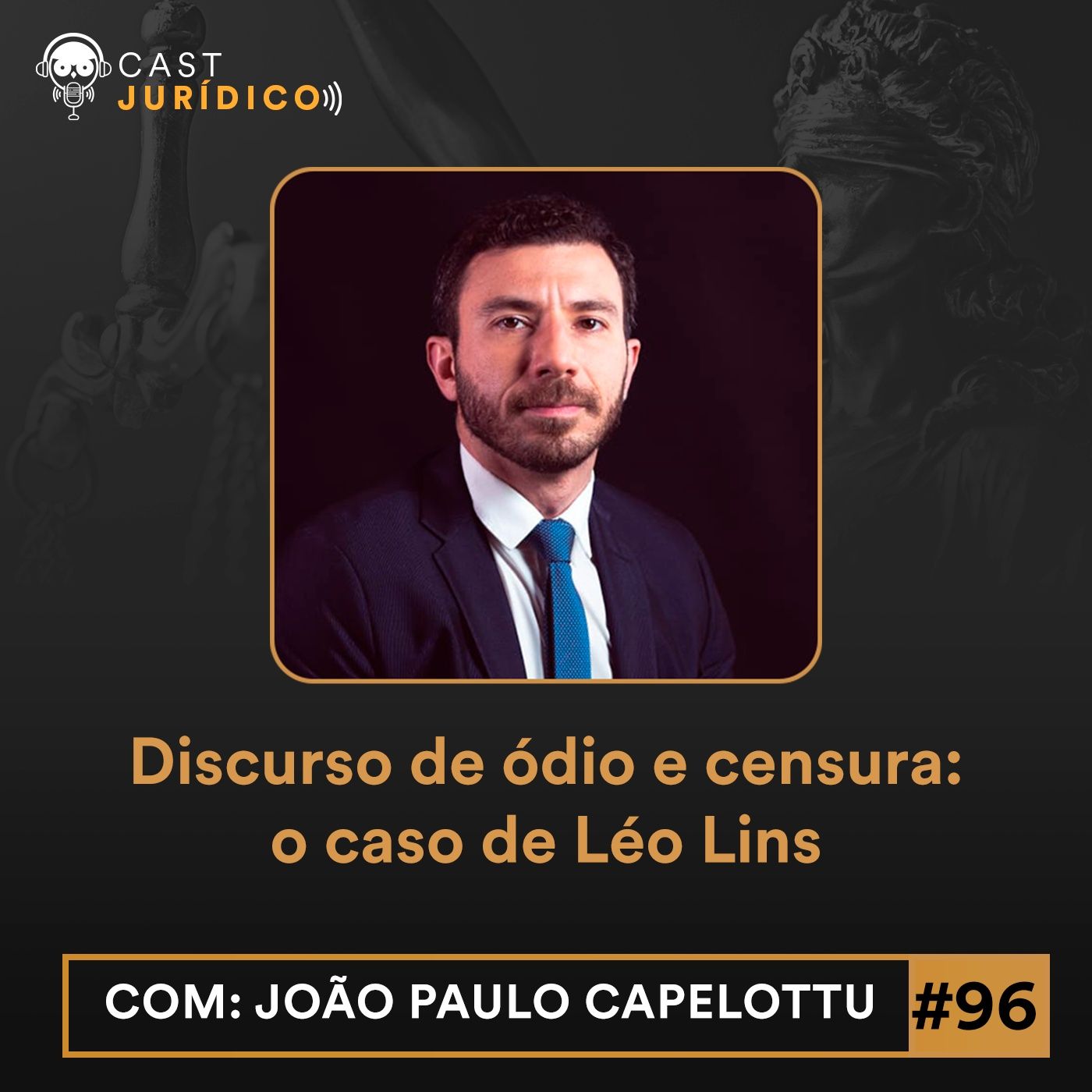 Episódio 96: Discurso de ódio e censura: o caso de Léo Lins