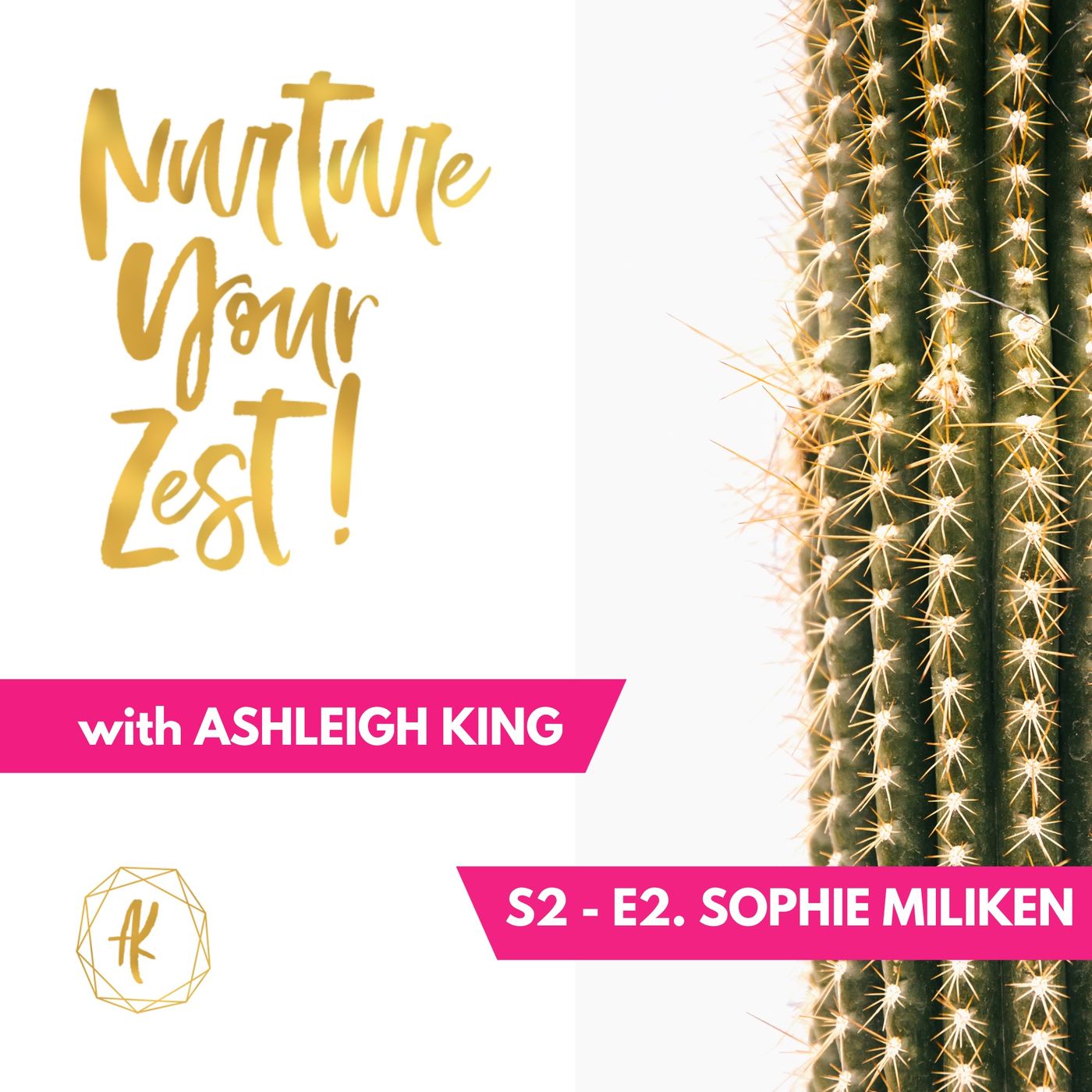 #Nurture Your Zest-S2-E2. Sophie Milliken on building your empire and taking risks with your host Ashleigh King