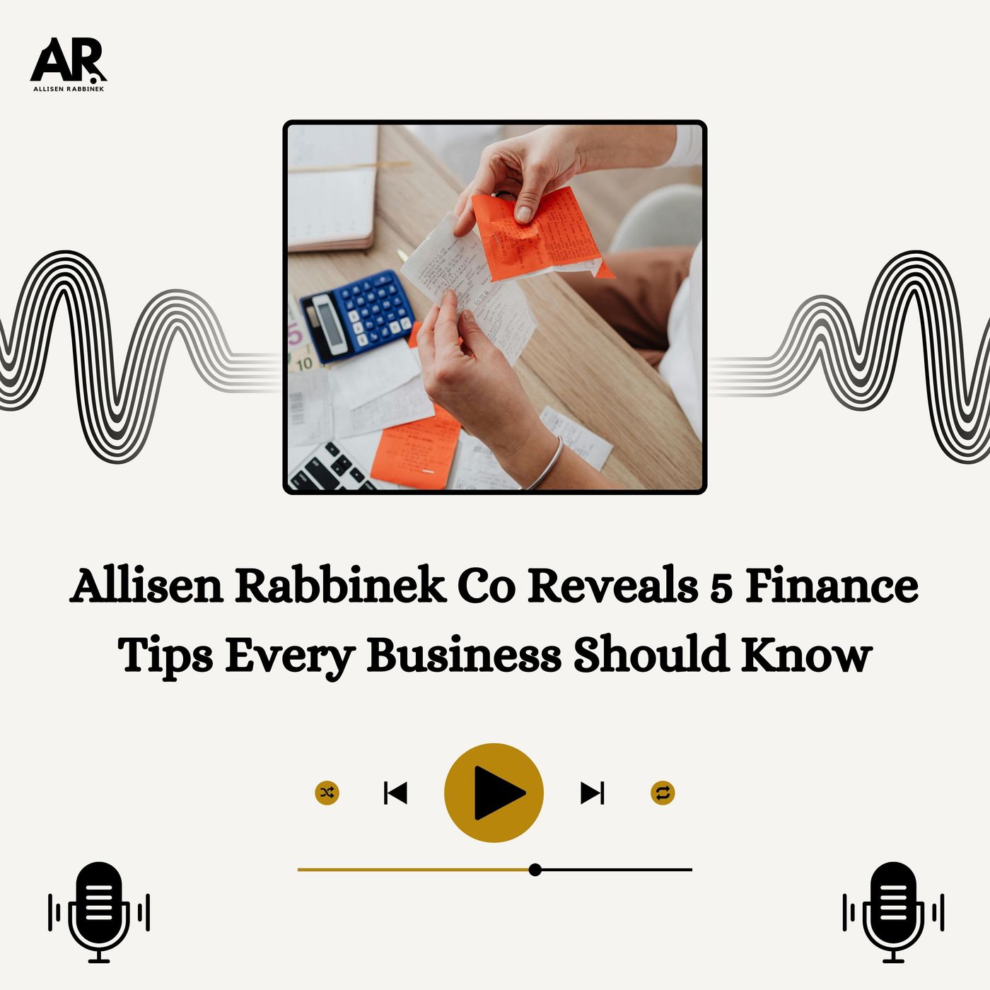 Allisen Rabbinek Co Reveals 5 Finance Tips Every Business Should Know