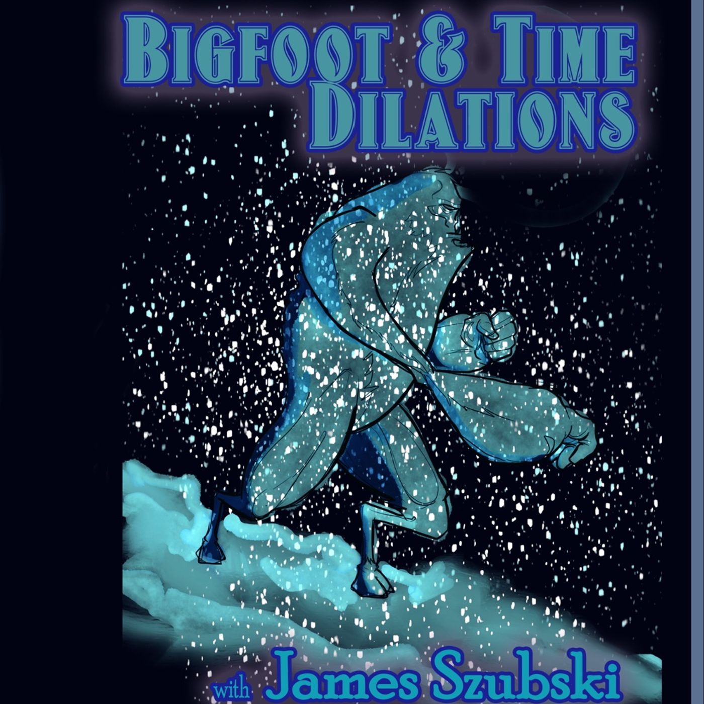 Bigfoot and Time Dilations with James Szubski