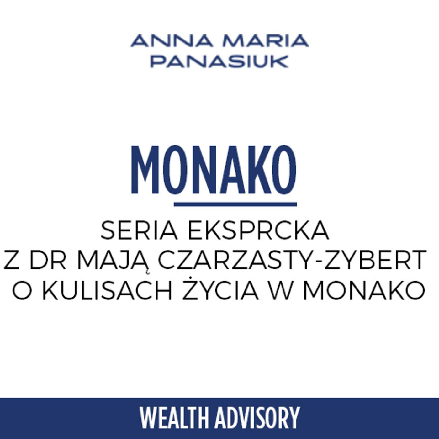 16.KULISY ŻYCIA W MONAKO - Seria Ekspercka z dr Mają Czarzasty-Zybert episode artwork