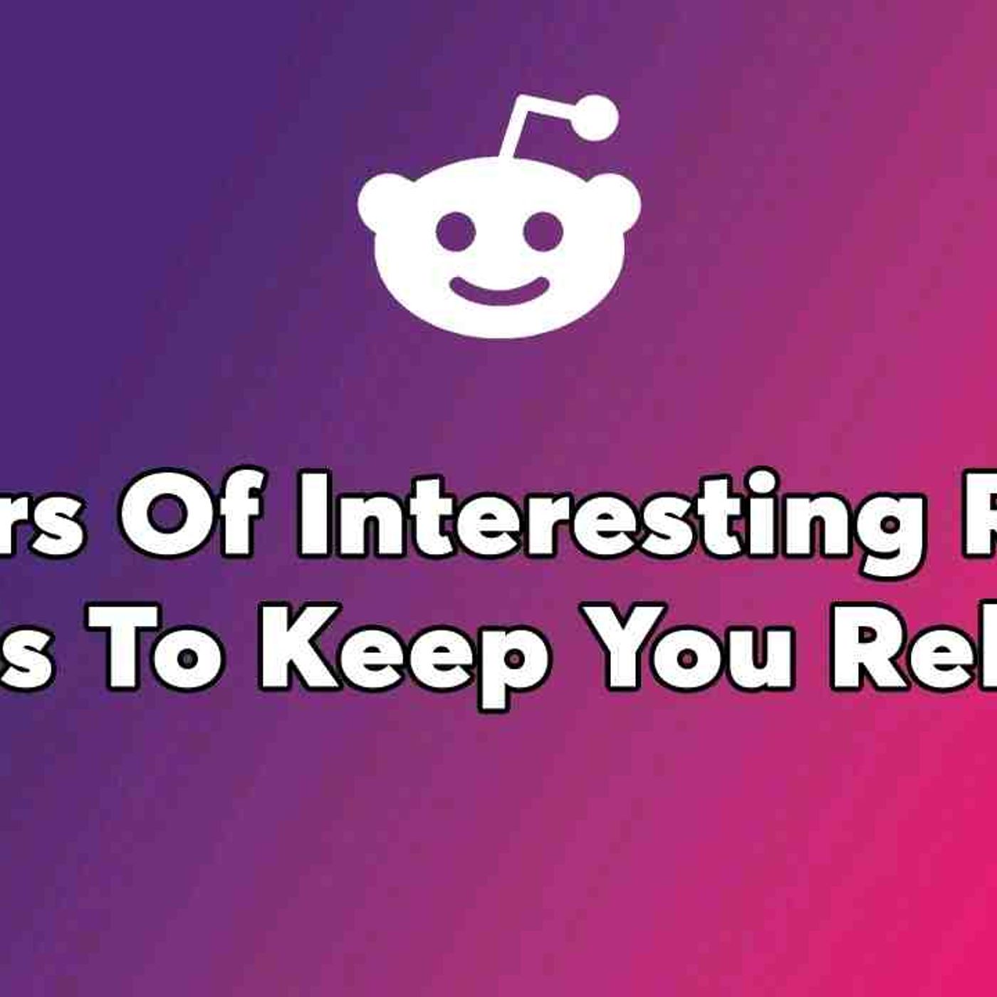 3  Hours Of Reddit Stories - My SIL Accused Me Of Being Ungrateful After A Trip With My Brother episode artwork