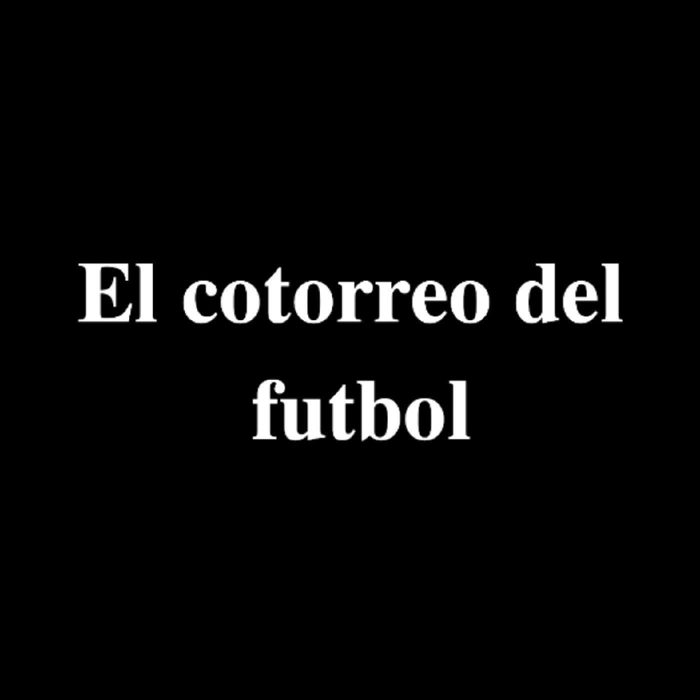 El cotorreo del futbol