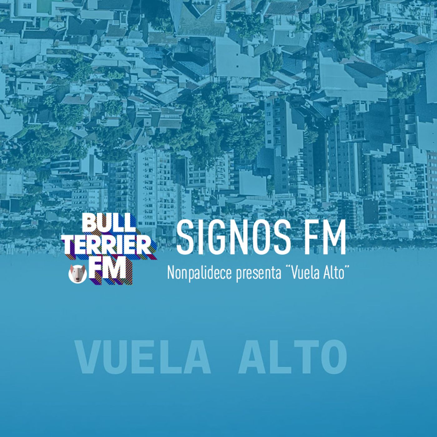 SignosFM Nonpalidece presenta "Vuela Alto"