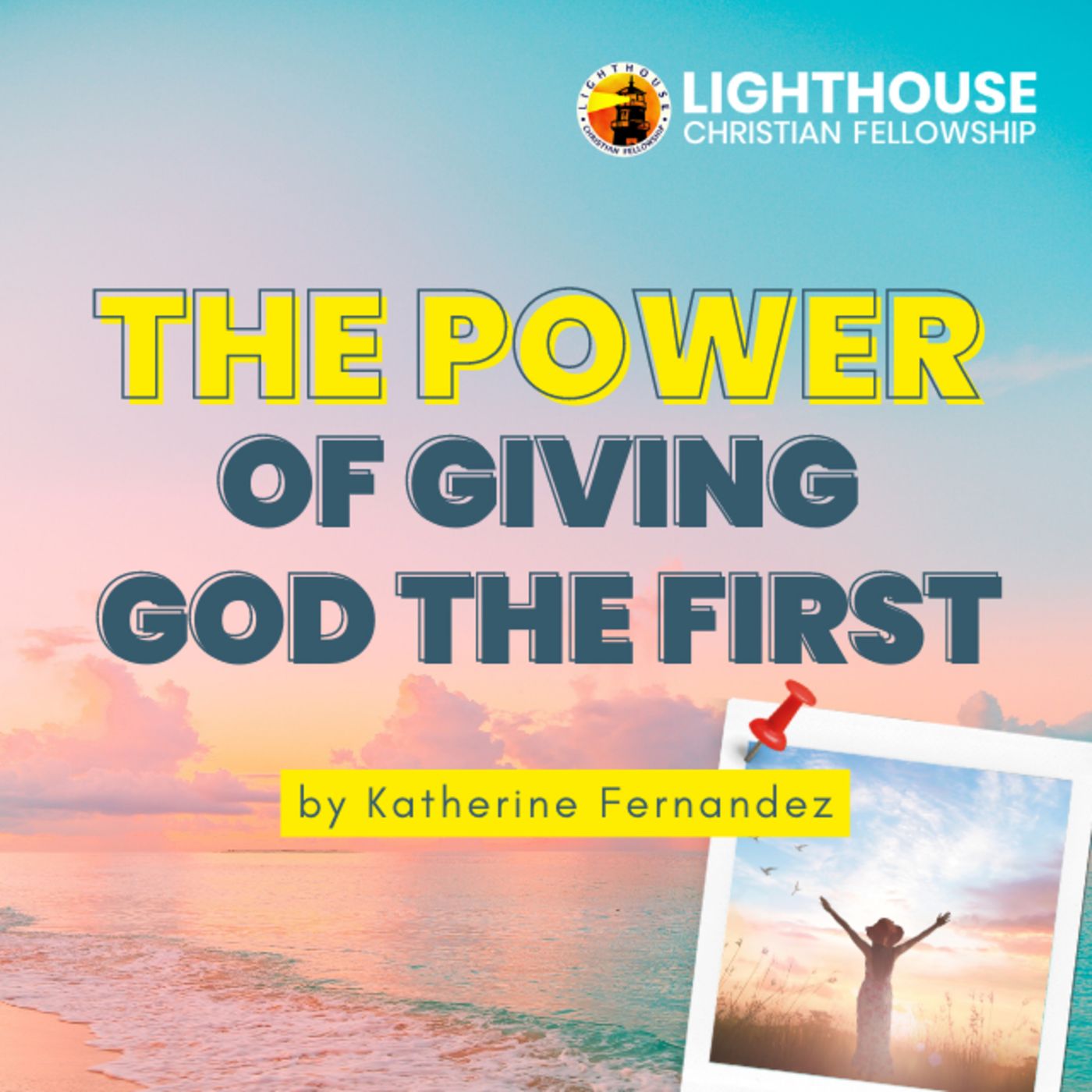 The Power of Giving God the First by Katherine Fernandez