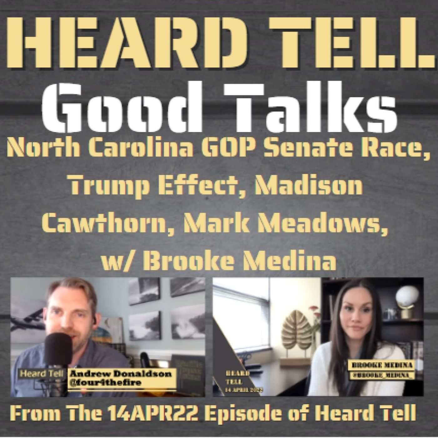 Good Talks: North Carolina GOP Senate Race, Trump Effect, Madison Cawthorn, Mark Meadows, w/ Brooke Medina