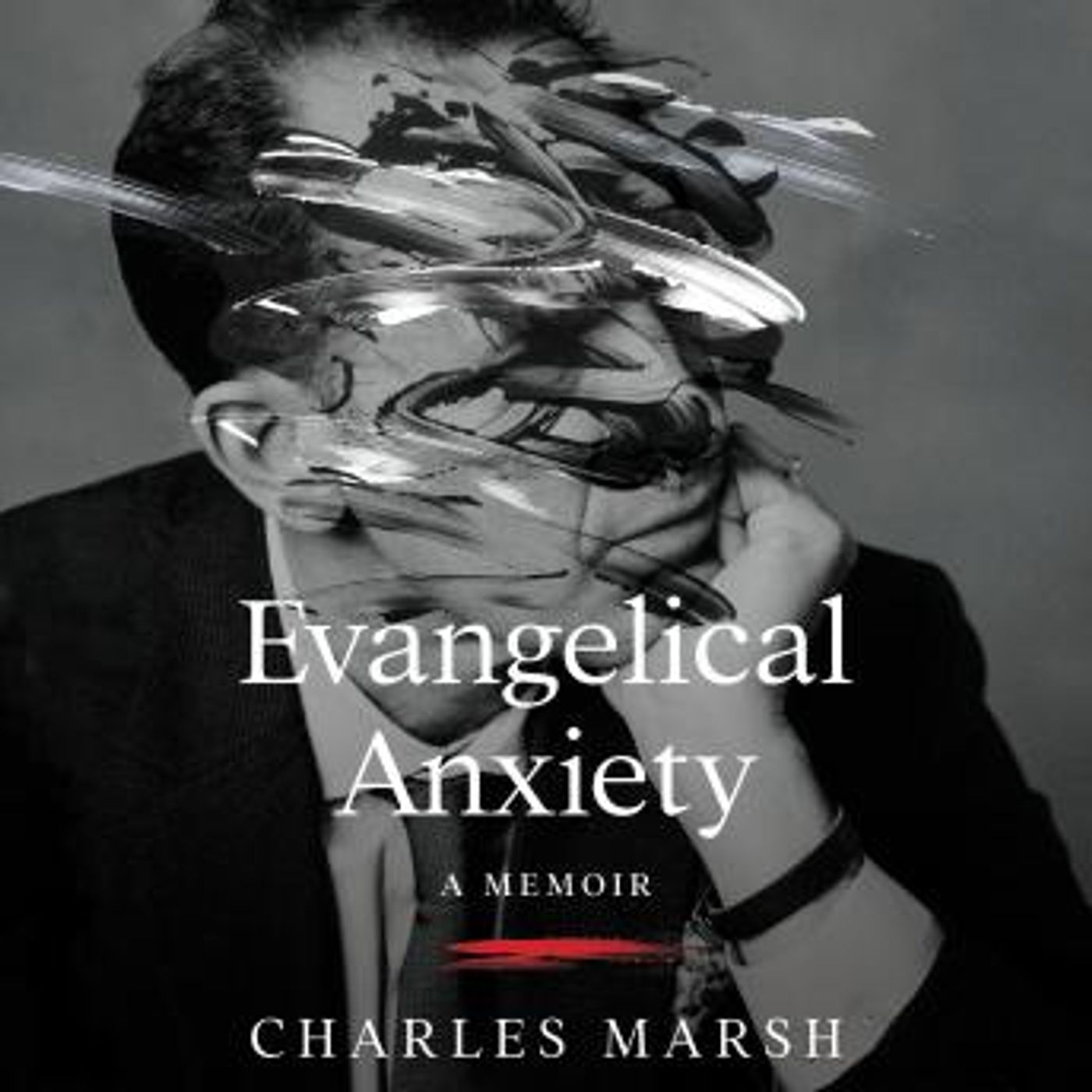 Evangelical Anxiety: A Memoir by Charles Marsh episode artwork