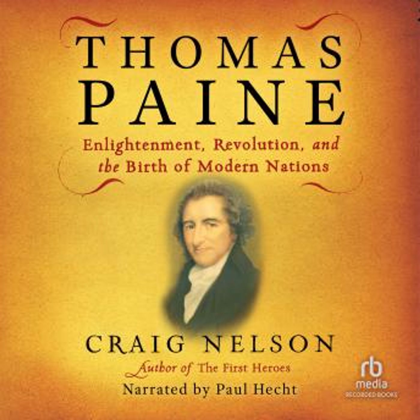 Thomas Paine: Enlightenment, Revolution, and the Birth of Modern Nations by Craig Nelson episode artwork