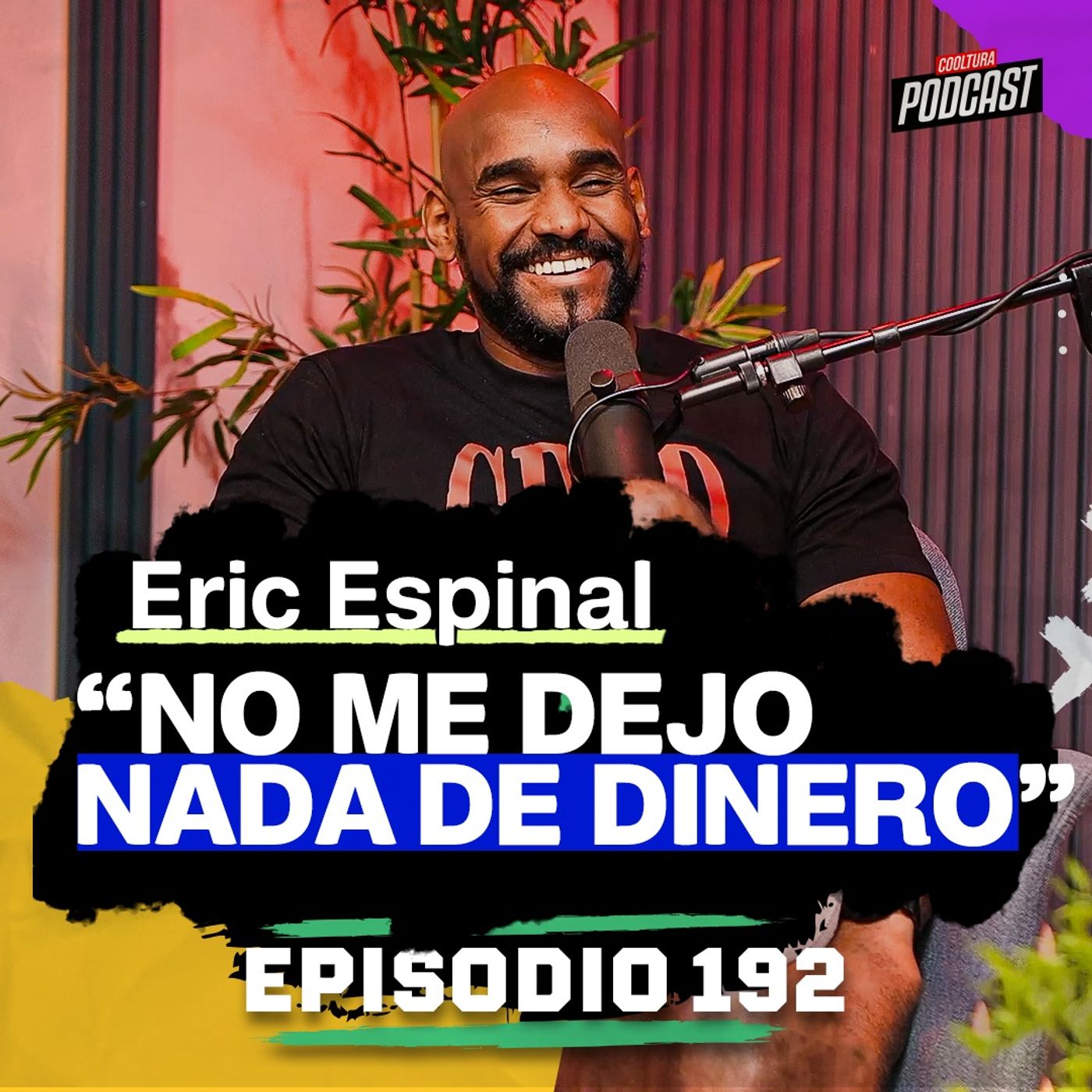 EP. 192 – Eric Espinal “La frase viral SE LE DA no me ha dejado ni un peso”