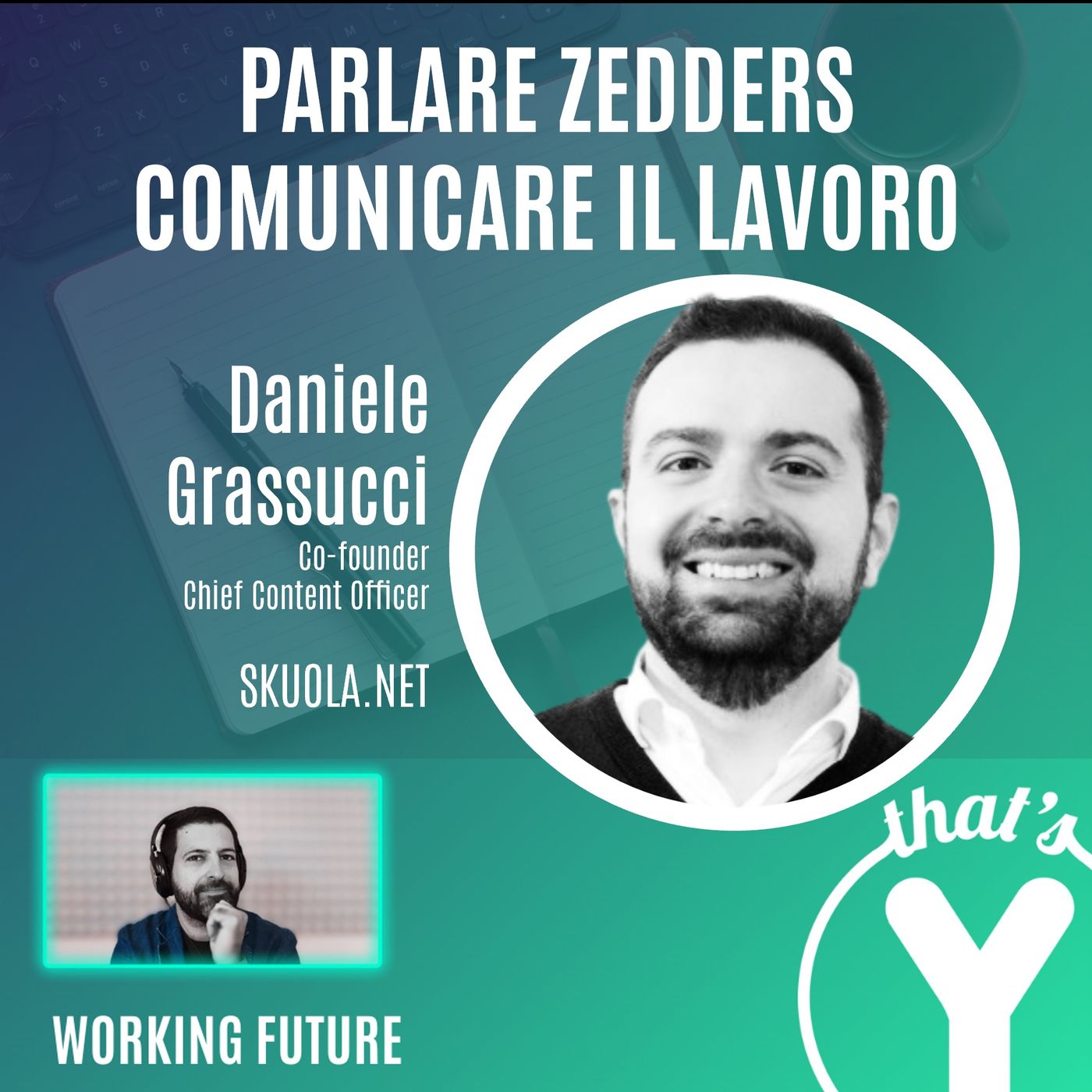 "Parlare Zedders, Comunicare il Lavoro" con Daniele Grassucci SKUOLA.NET [Working Future]