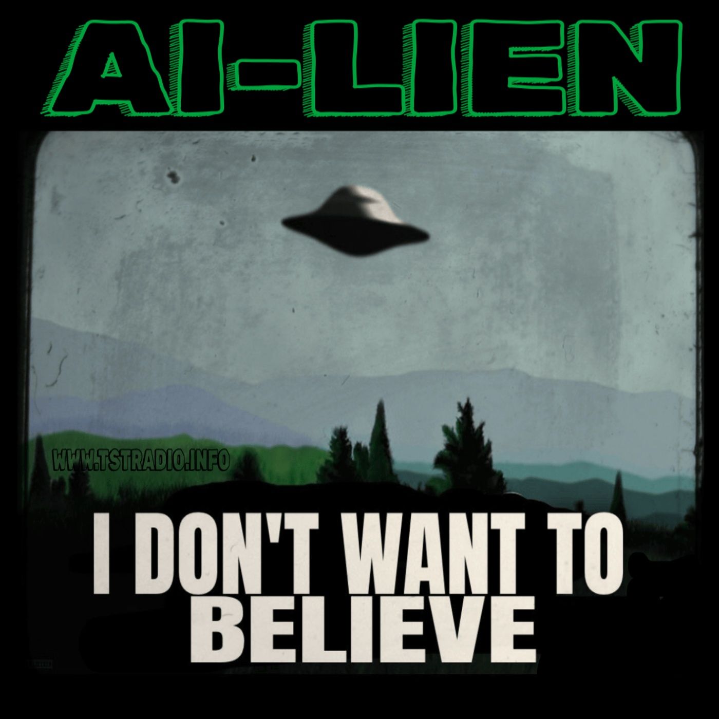 AI-LIEN: I Don't Want to Believe (12/9/25)