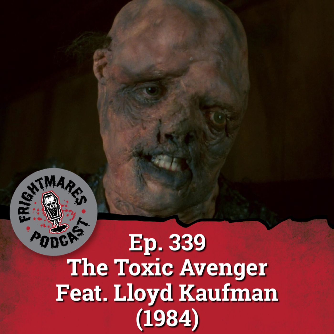 Ep. 339 - The Toxic Avenger Feat. Lloyd Kaufman (1984)