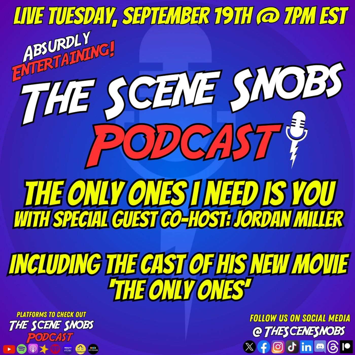 The Scene Snobs Podcast – The Only Ones I Need Is You