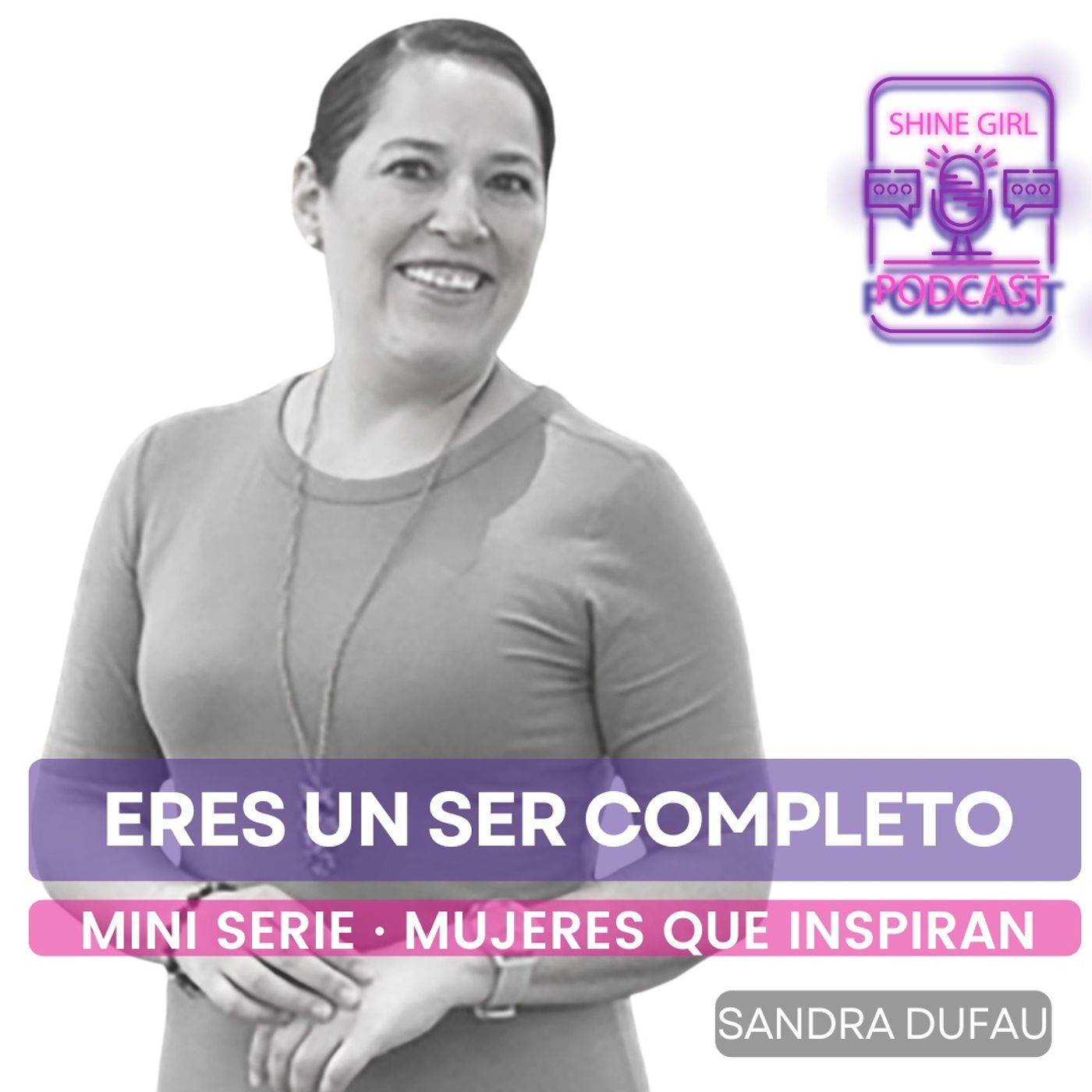 #89 | Tu eres un ser completo | Sandra Dufau episode artwork