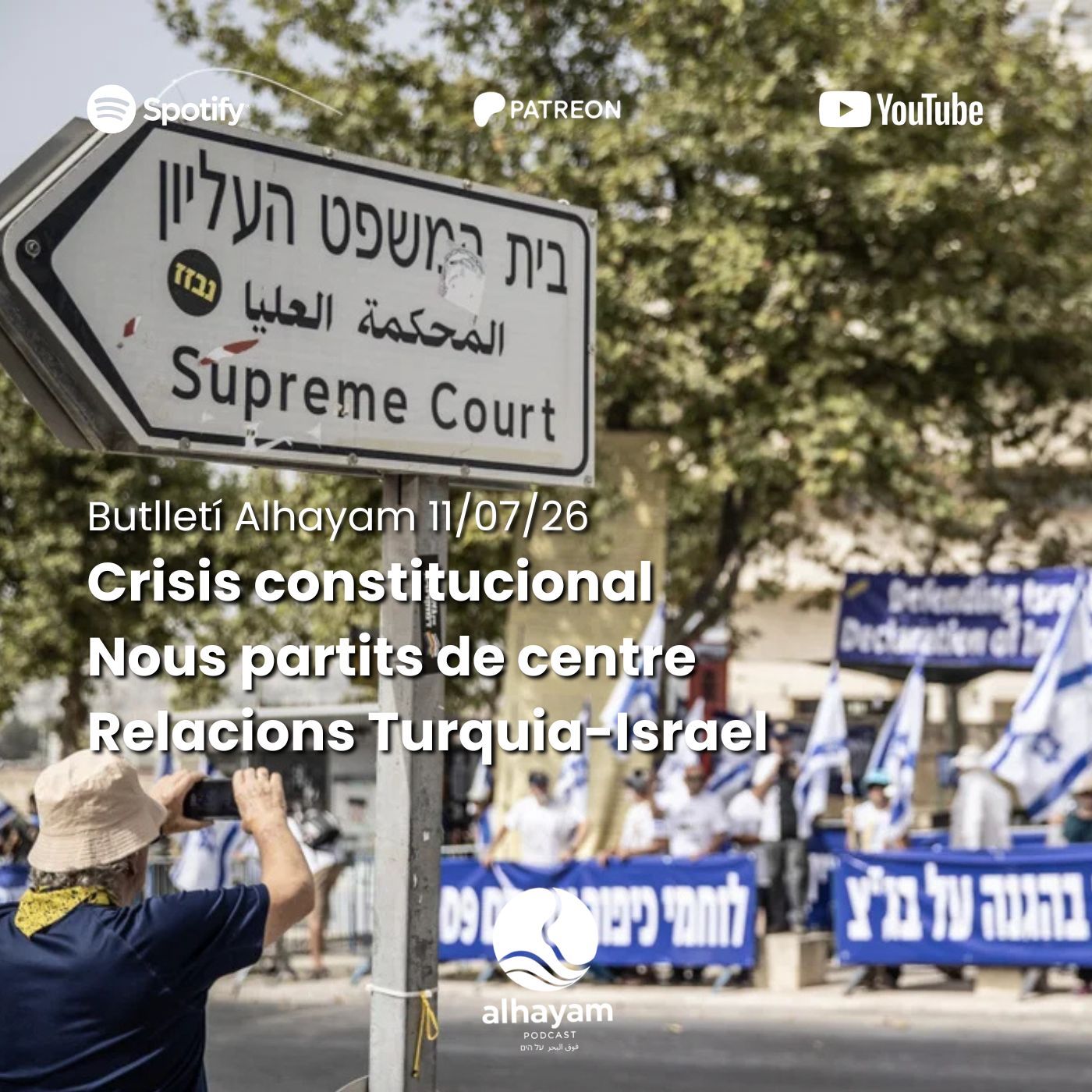 Butlletí 11/07/26: Crisis constitucional a Israel; nous partits de centre; tensions entre Israel i Turquia episode artwork