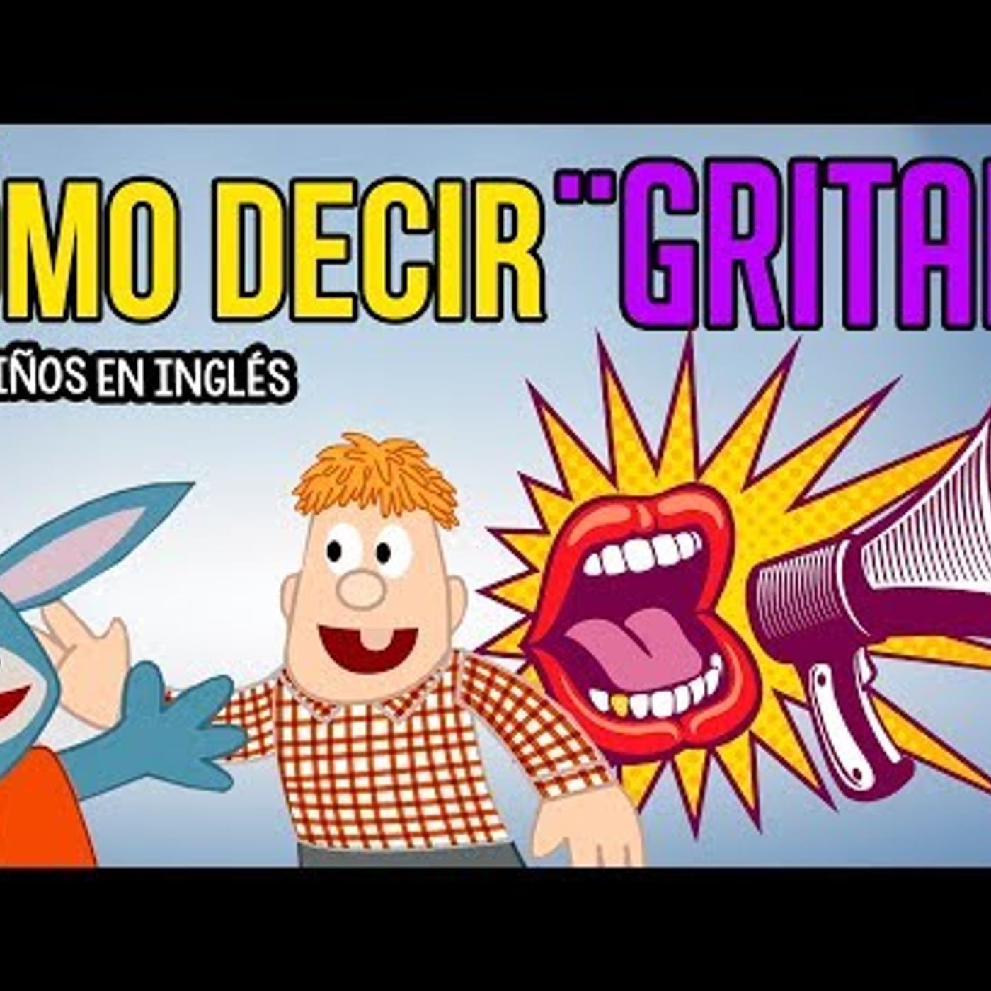 071. Cómo decir GRITAR en INGLÉS para niños